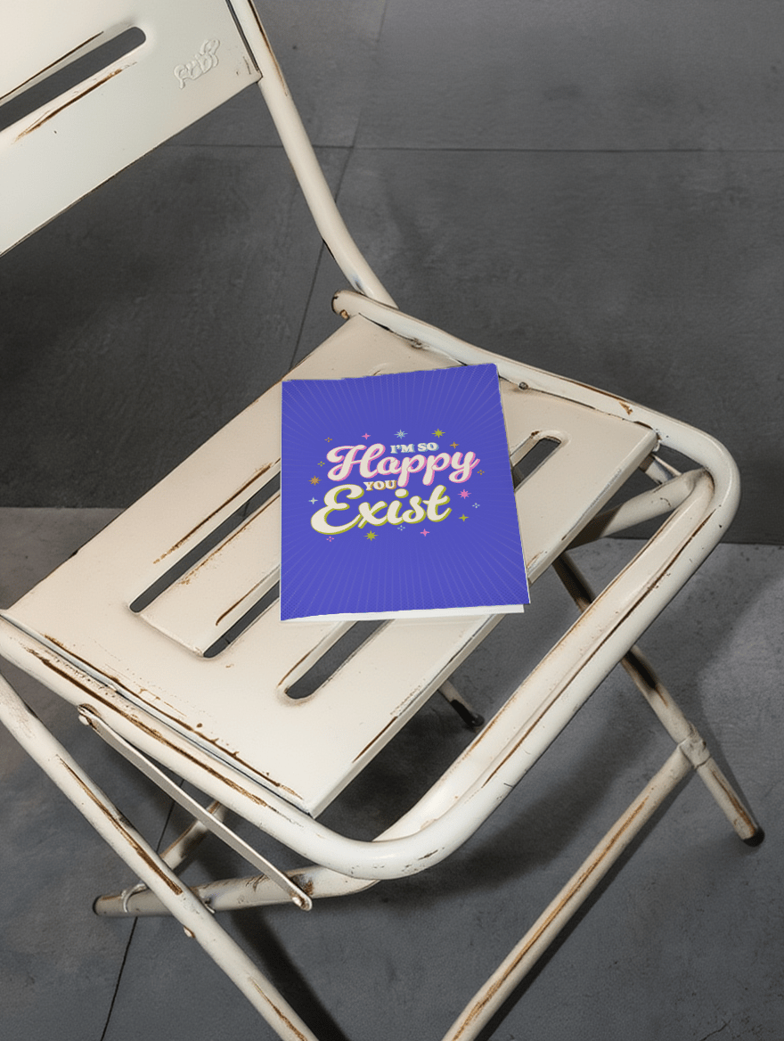 I'm So Happy You Exist mockup 2