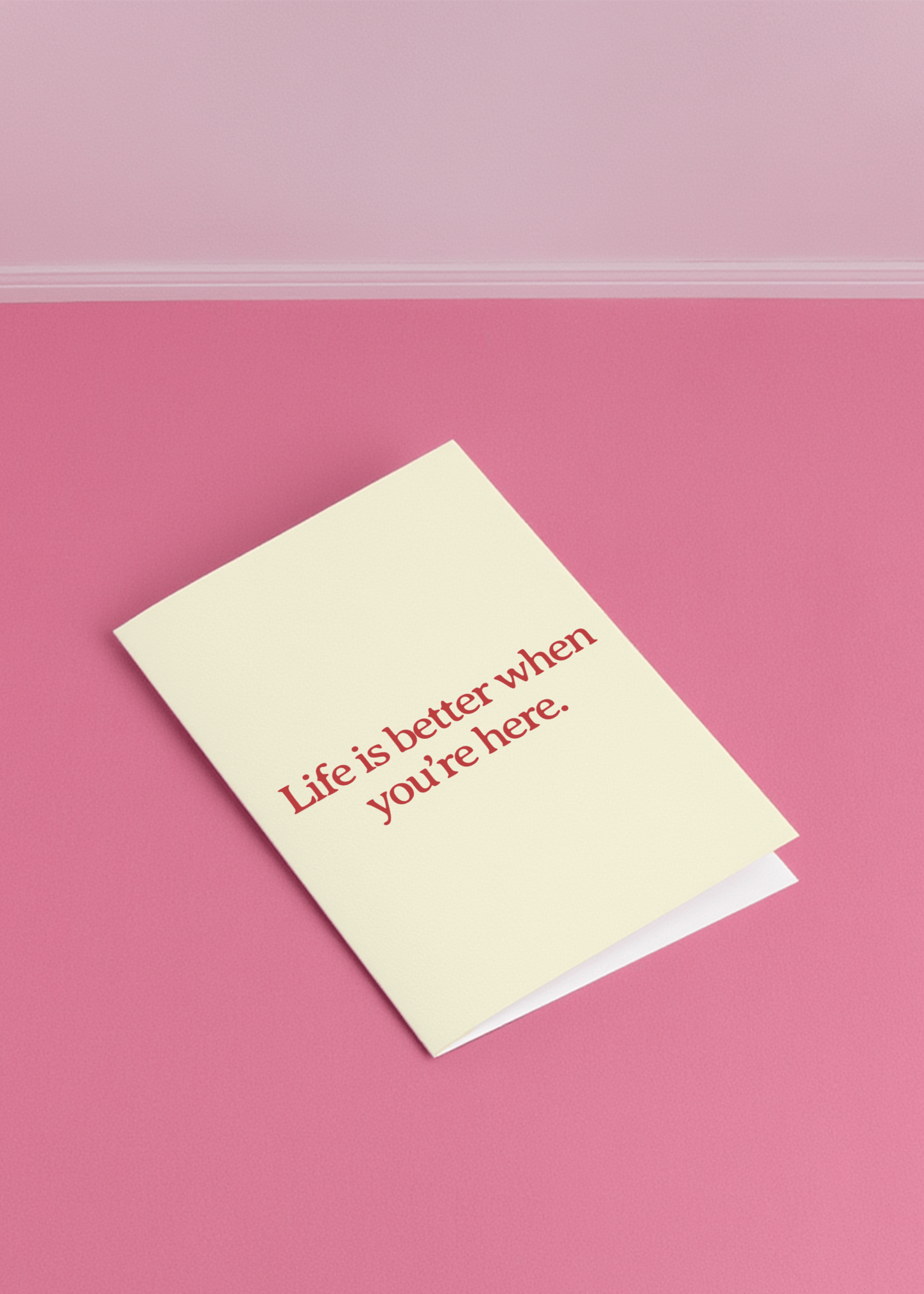 life is better when you're here mockup 1
