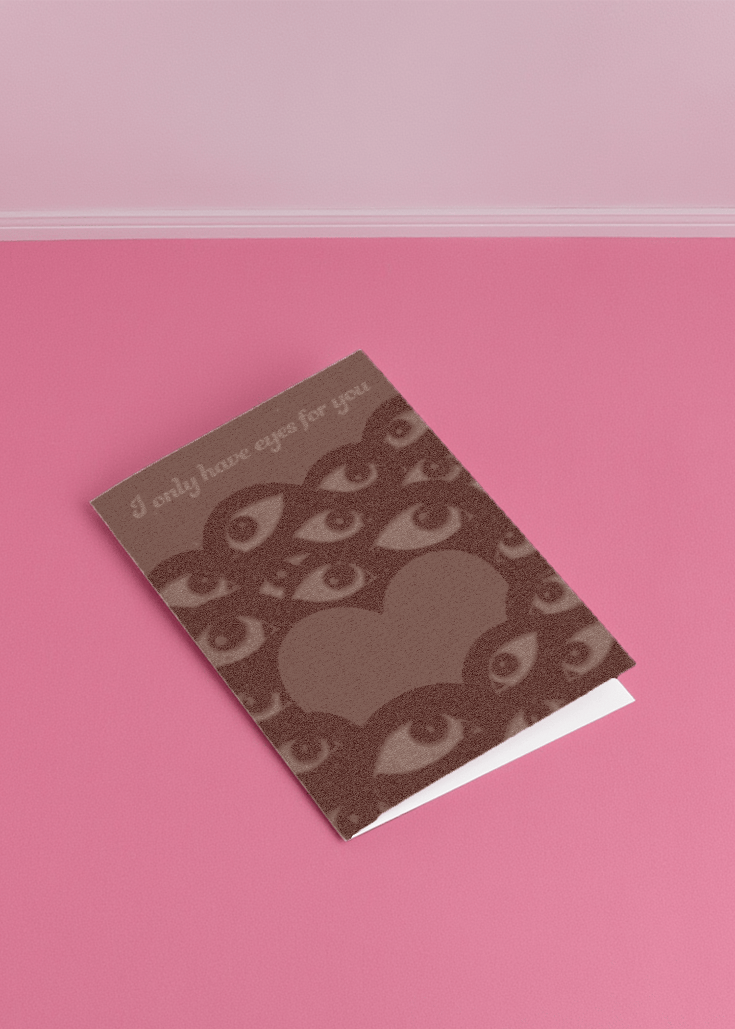I Only Have Eyes for You mockup 1