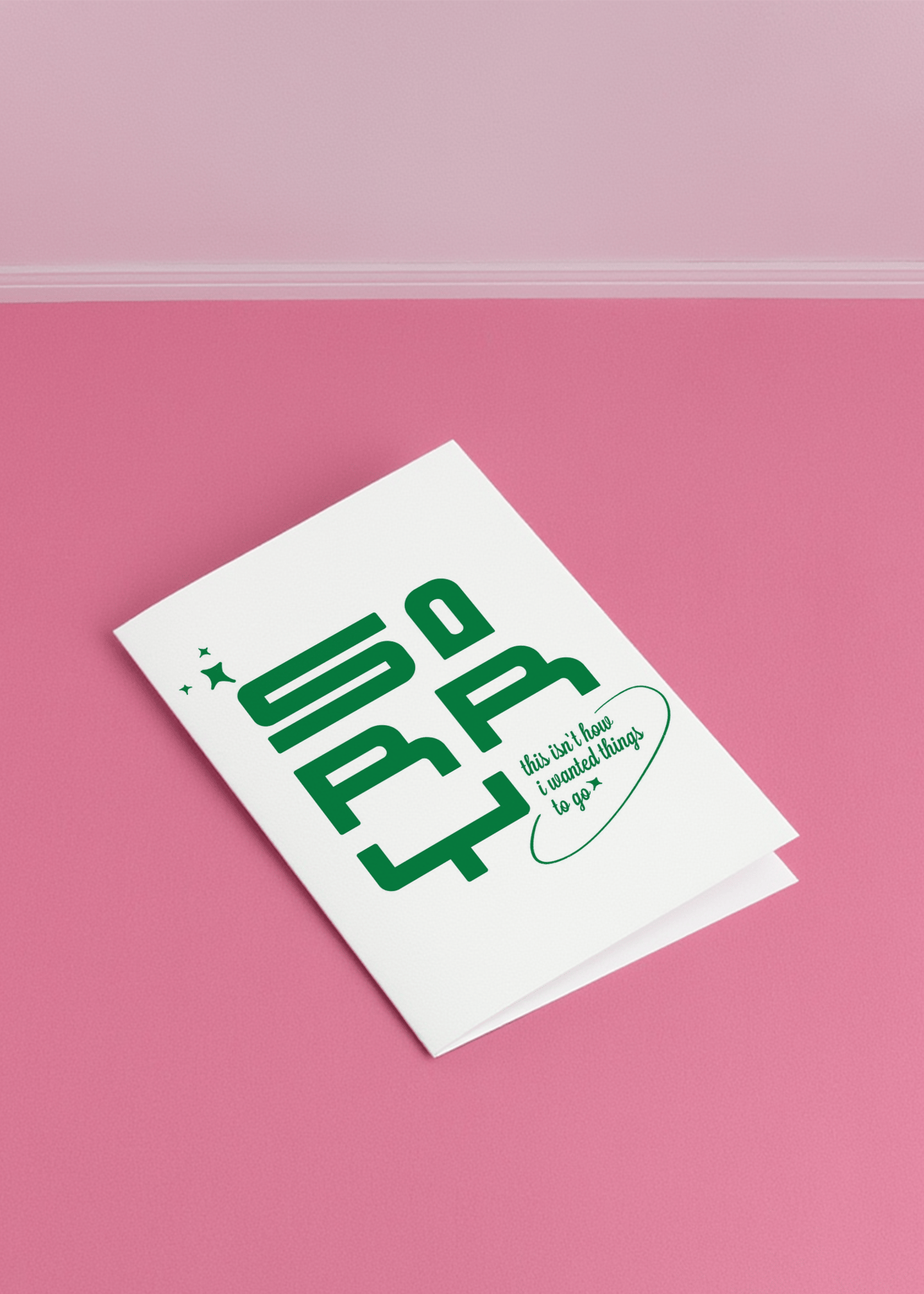 Sorry This Isn’t How I Wanted Things to Go Card mockup 1