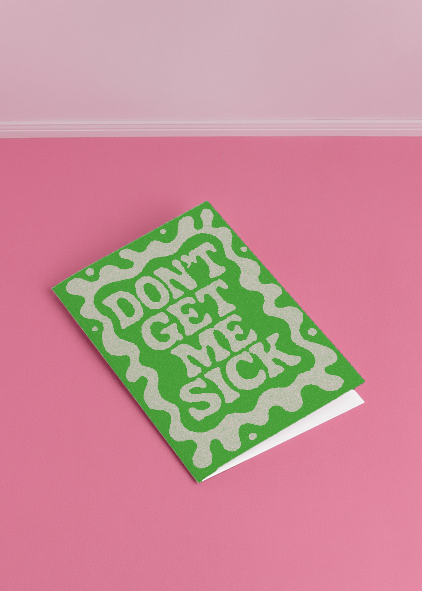 Don’t Get Me Sick mockup 1