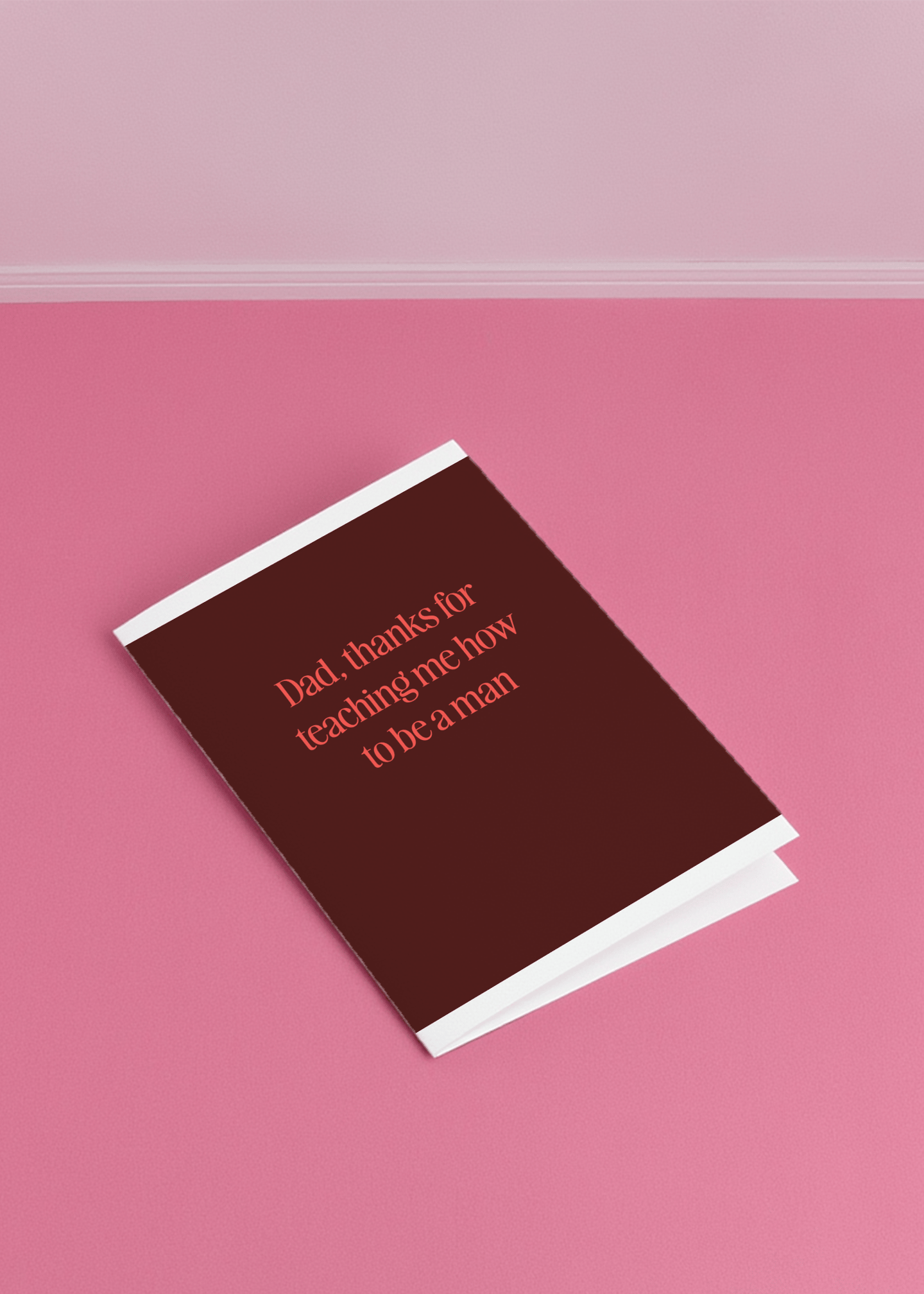 Thanks for Teaching Me How to Be a Man mockup 1