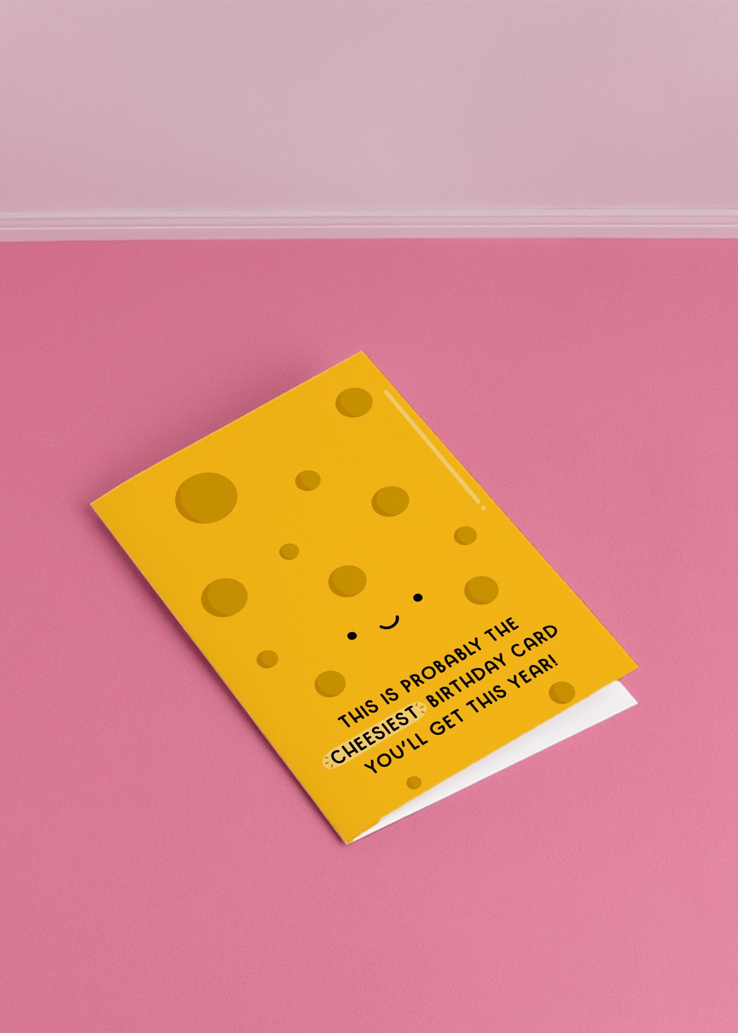 Cheesiest Birthday Card You'll Get mockup 1