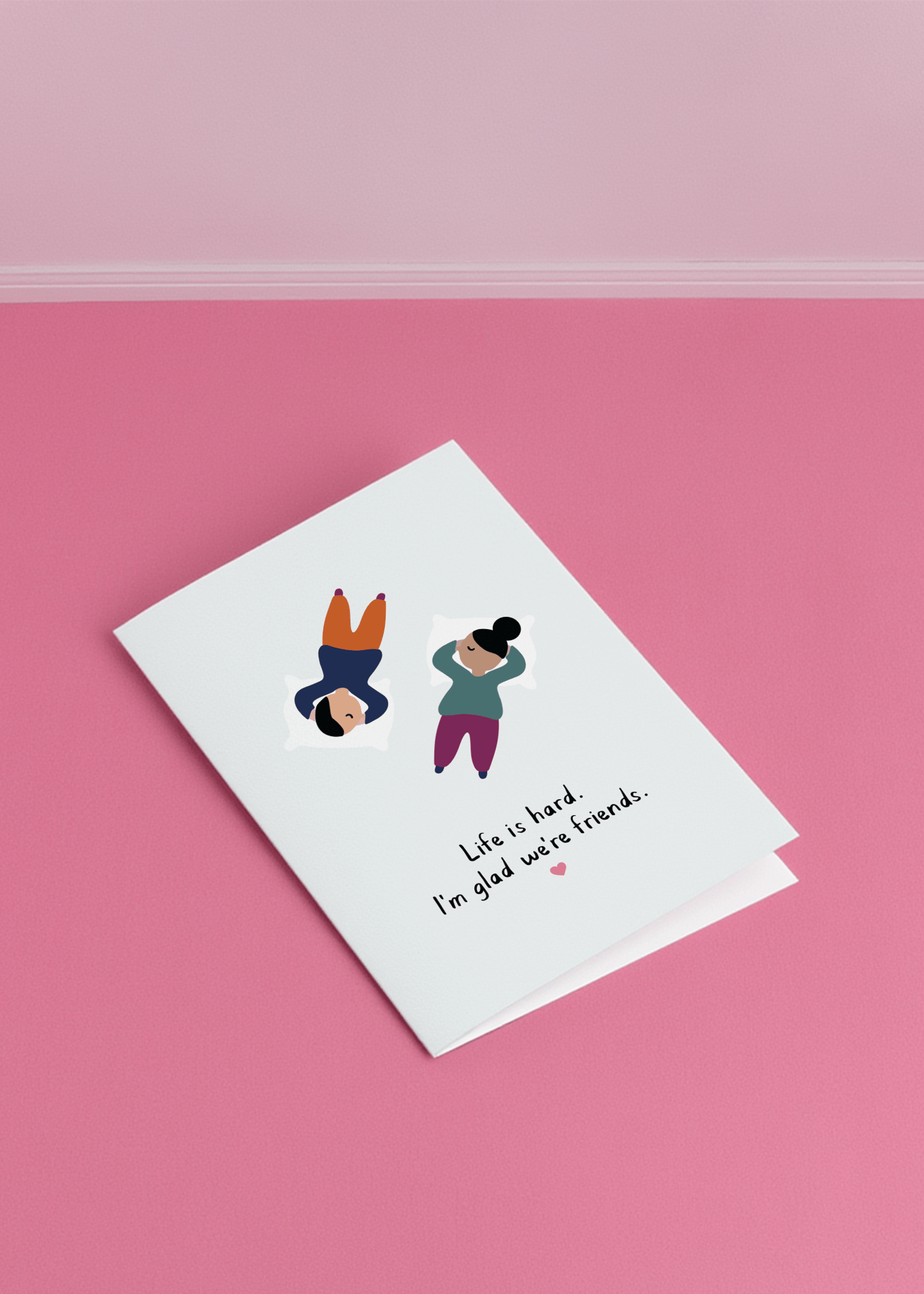 Life Is Hard, I'm Glad We're Friends mockup 1