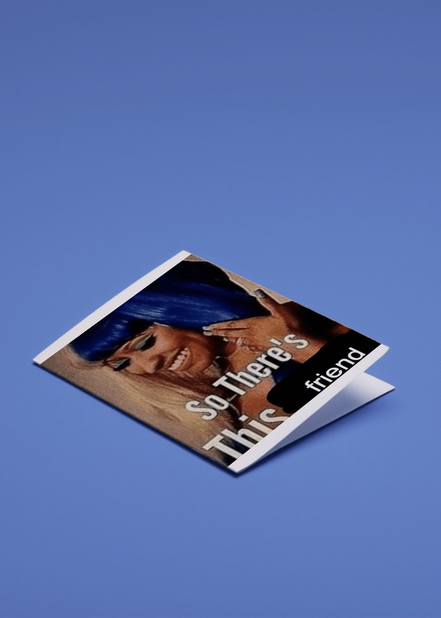 So There's This Friend Card mockup 1