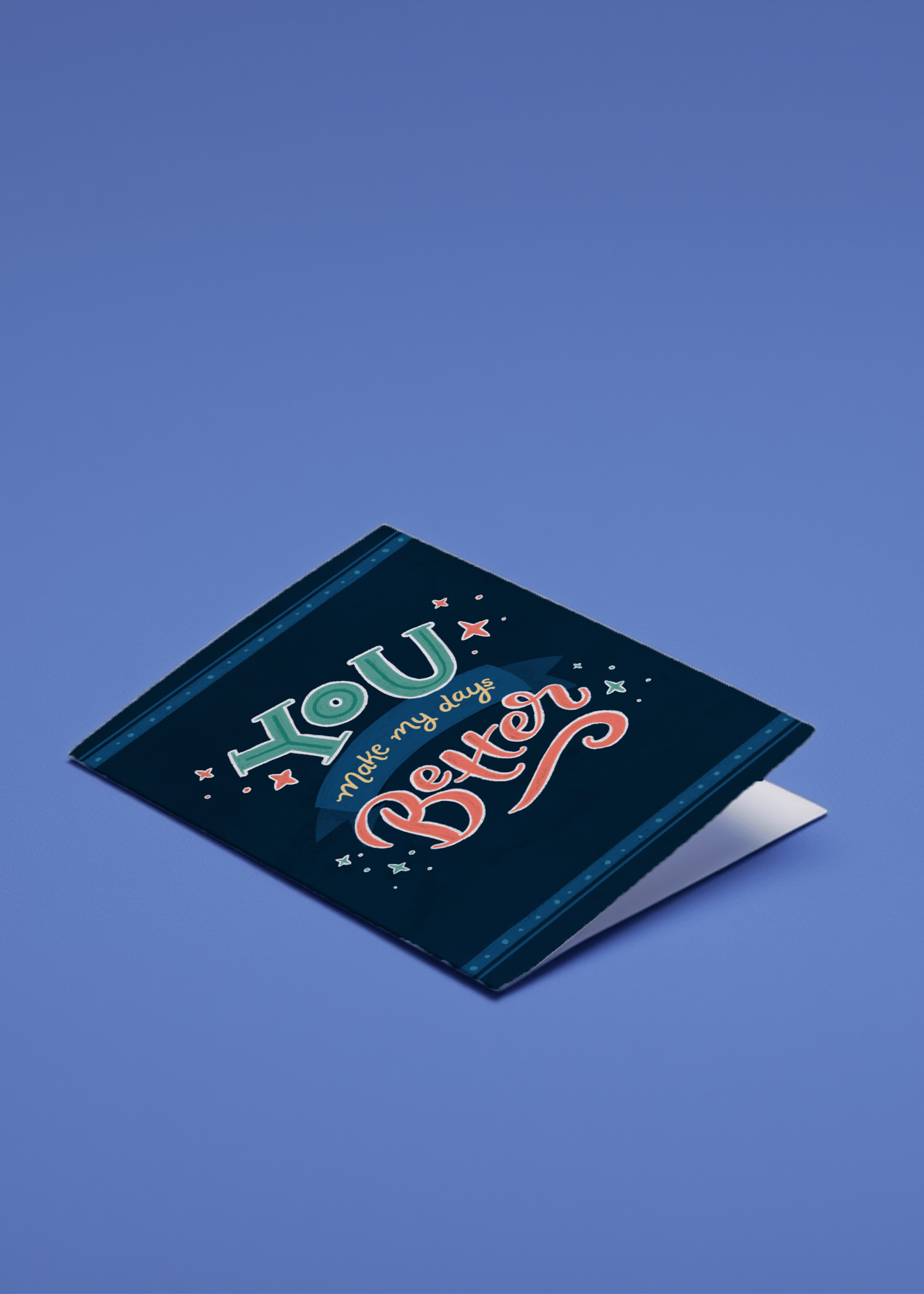 You Make My Days Better mockup 1