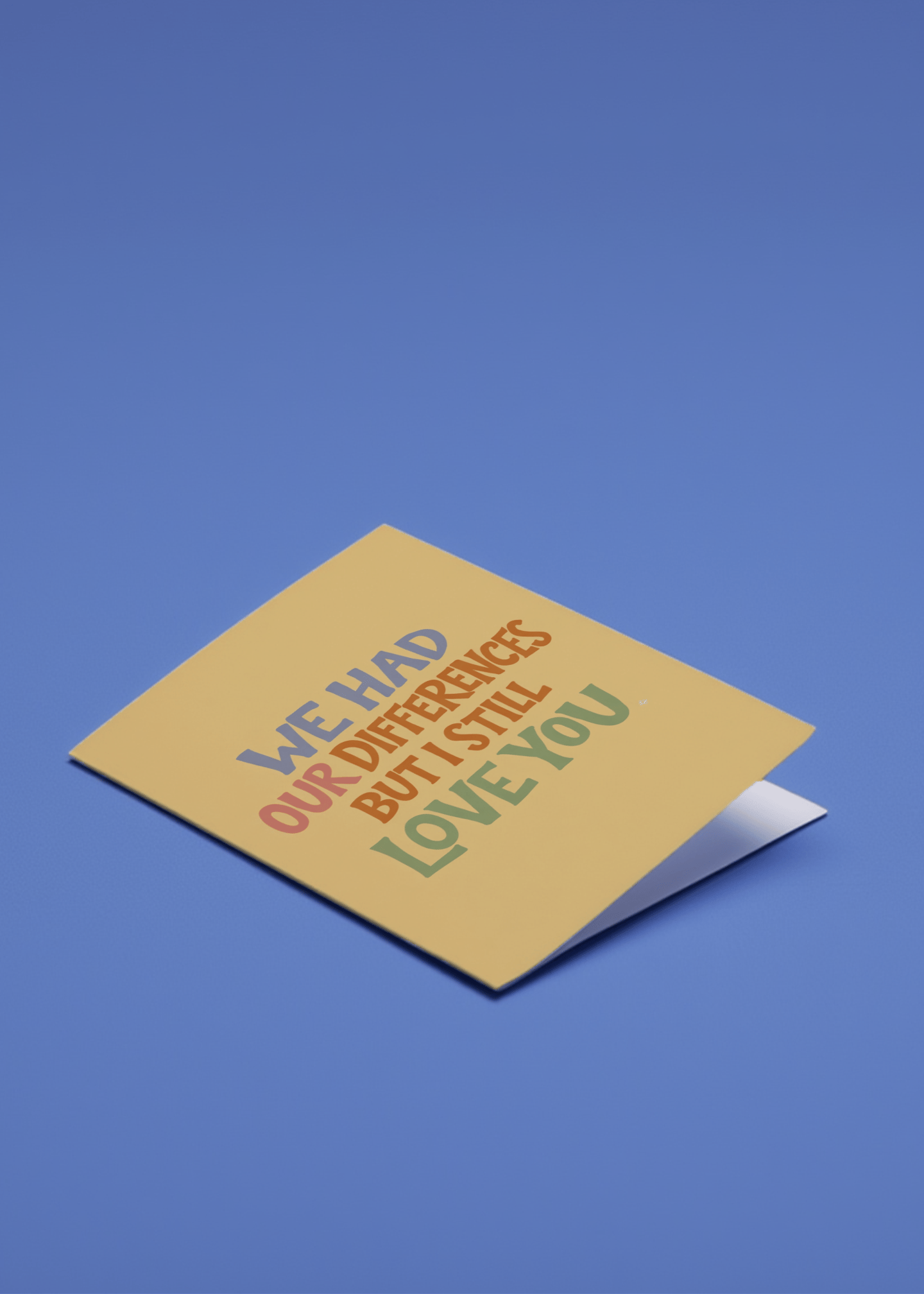 we had our differences but i still love you mockup 1