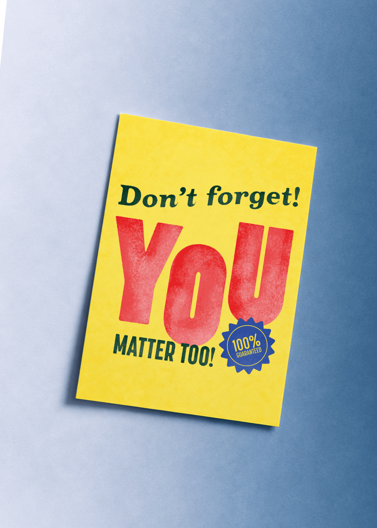 Don’t Forget You Matter Too Card mockup 1