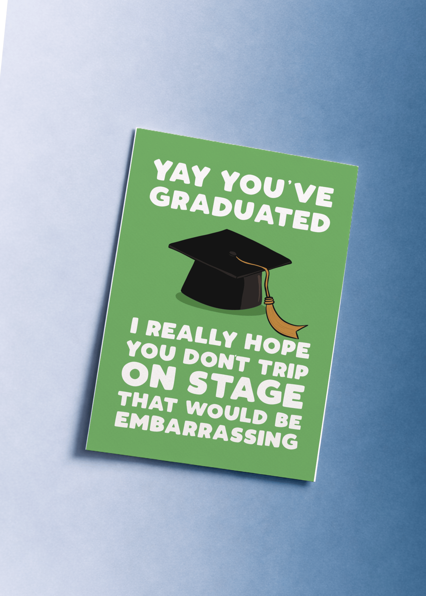 Yay You Graduated Please Don’t Trip Card mockup 1