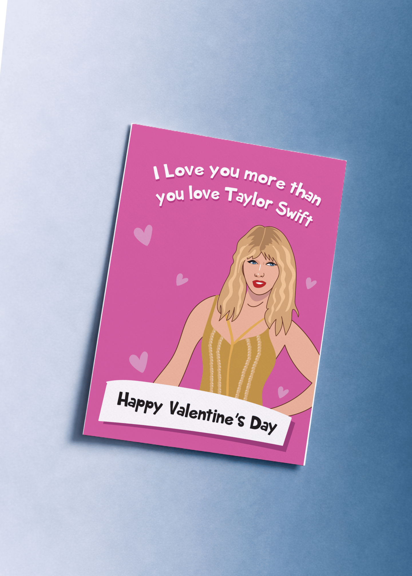 I Love You More Than You Love Taylor Swift mockup 1