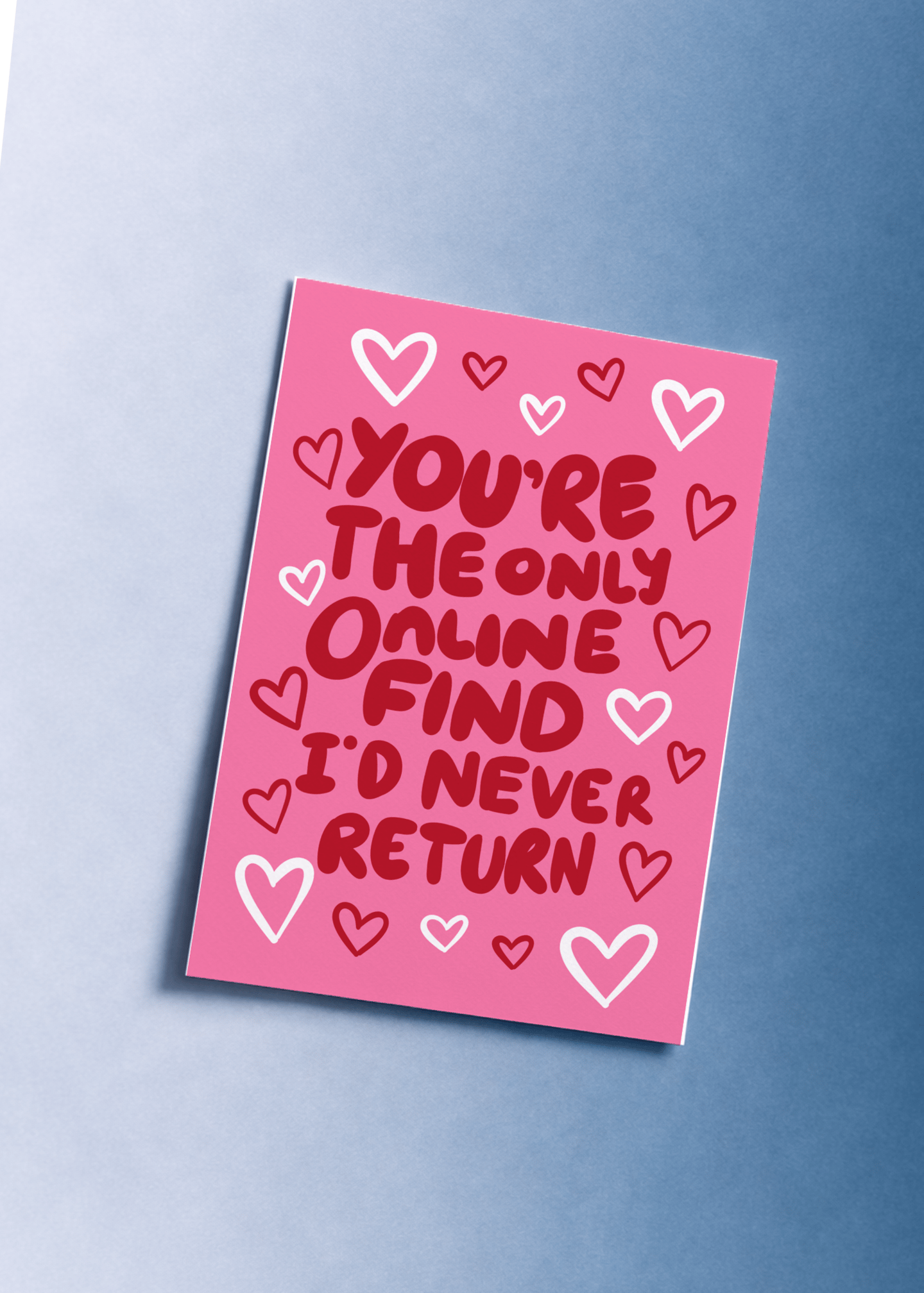 You’re the Only Online Find I’d Never Return mockup 1