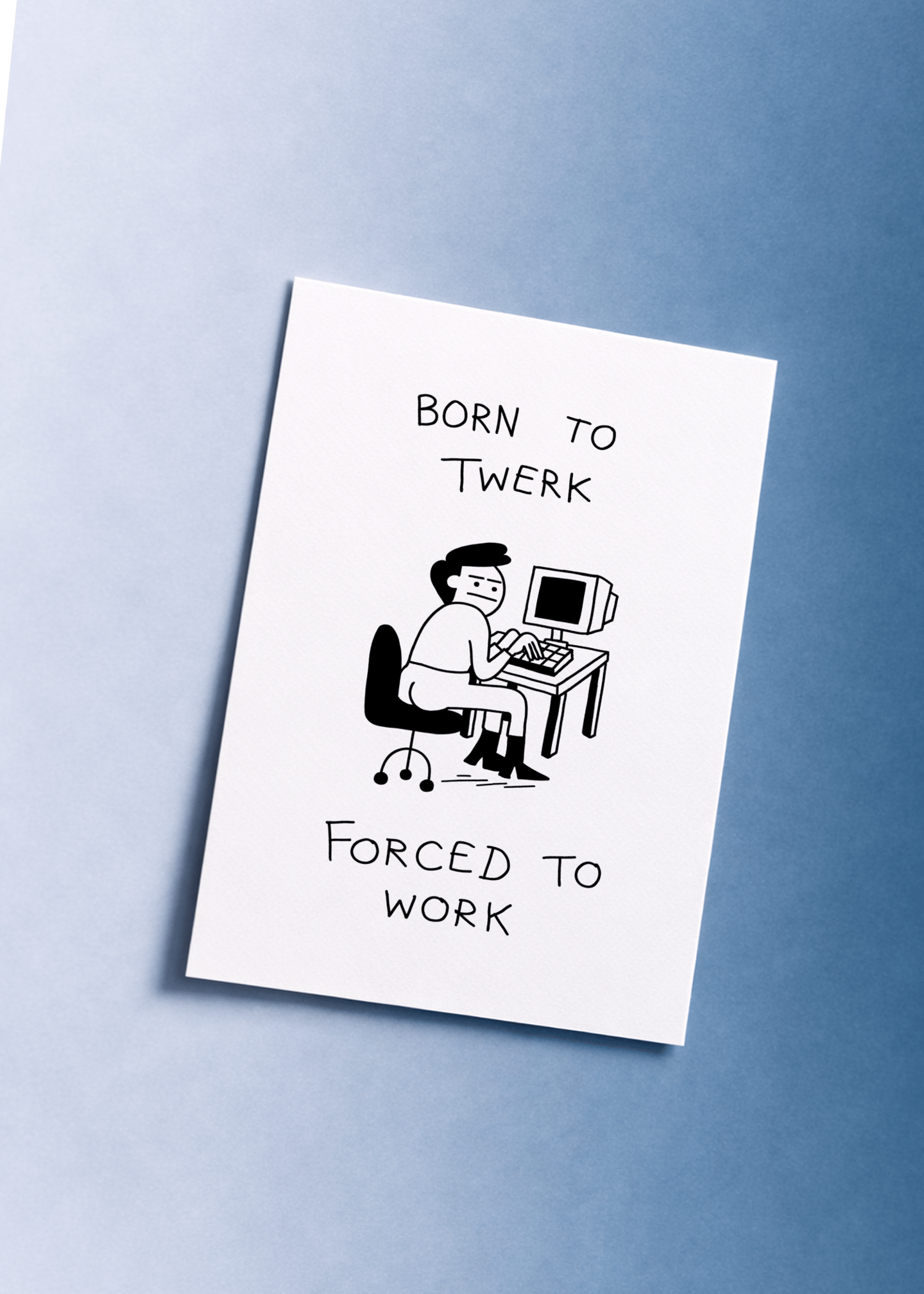 Born to Twerk Forced to Work mockup 1