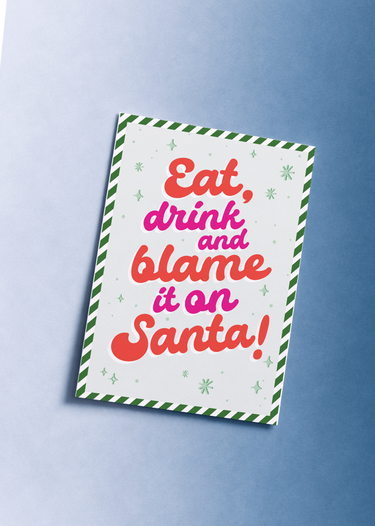 Eat, Drink And Blame It On Santa! mockup 1