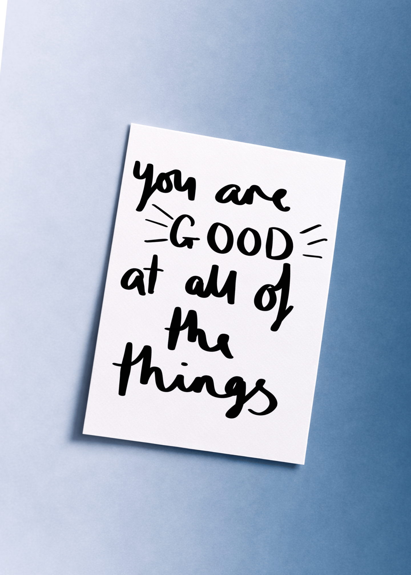 You Are Good at All of the Things mockup 1