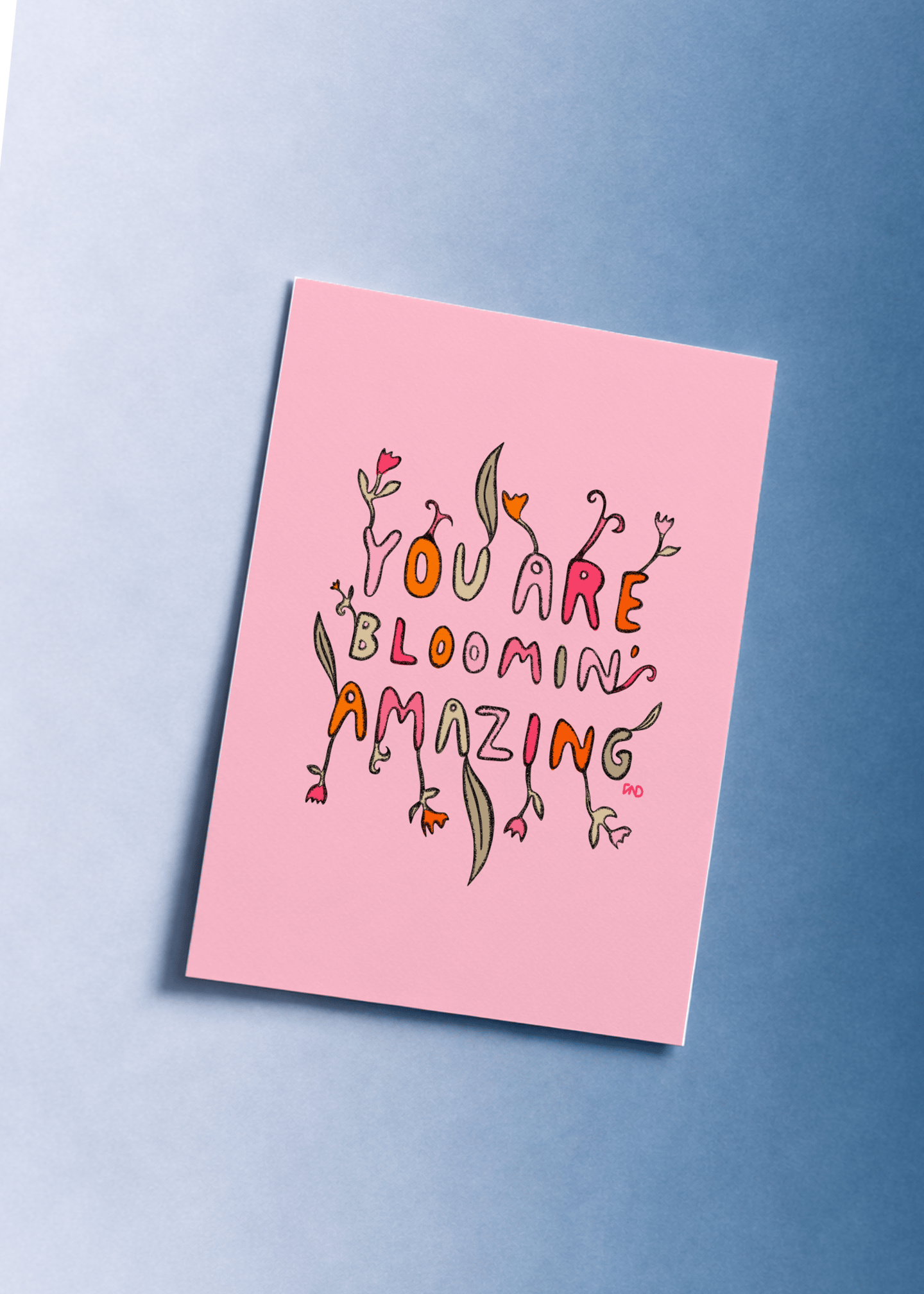 You Are Bloomin' Amazing mockup 1