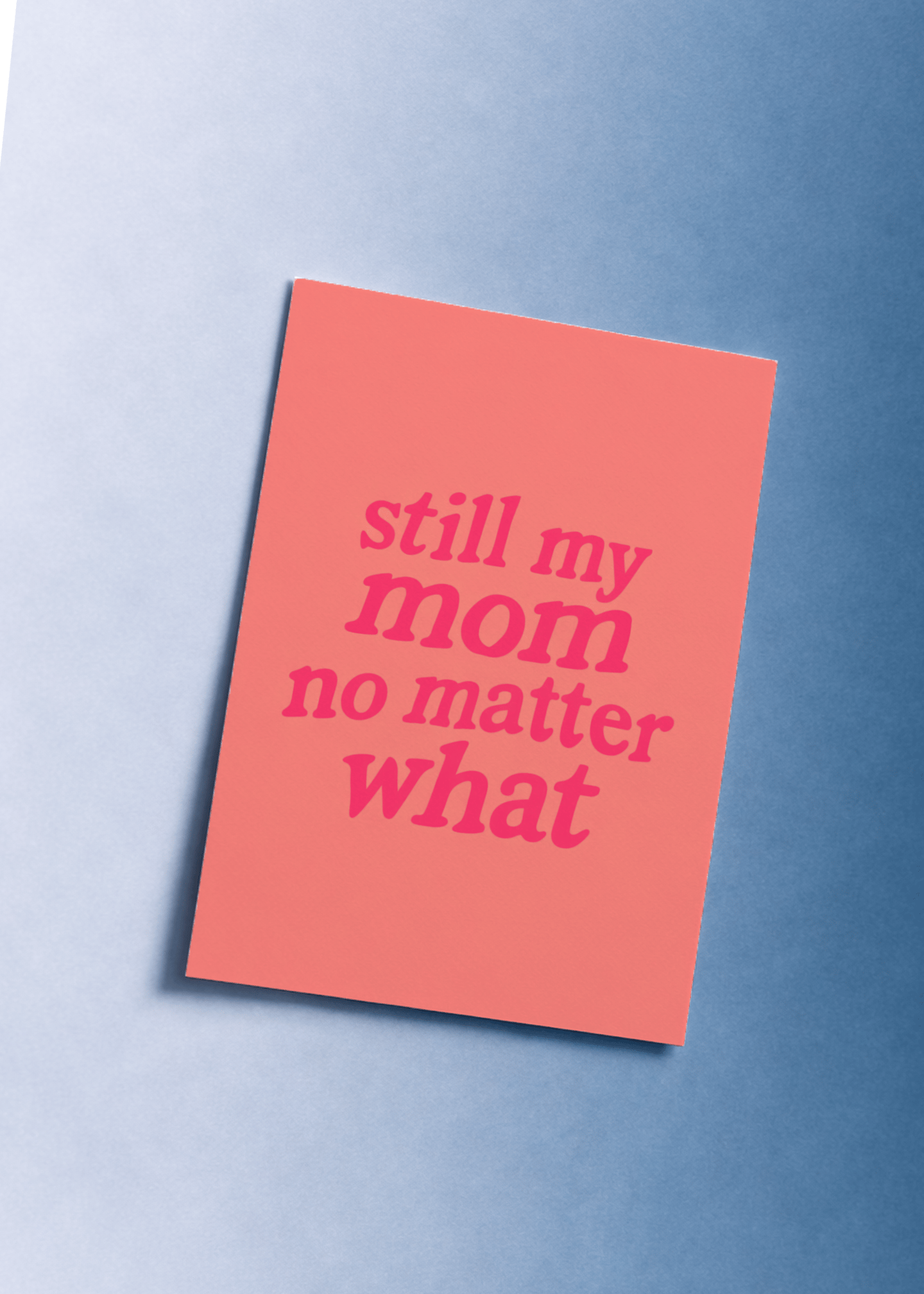 still my mom no matter what mockup 1