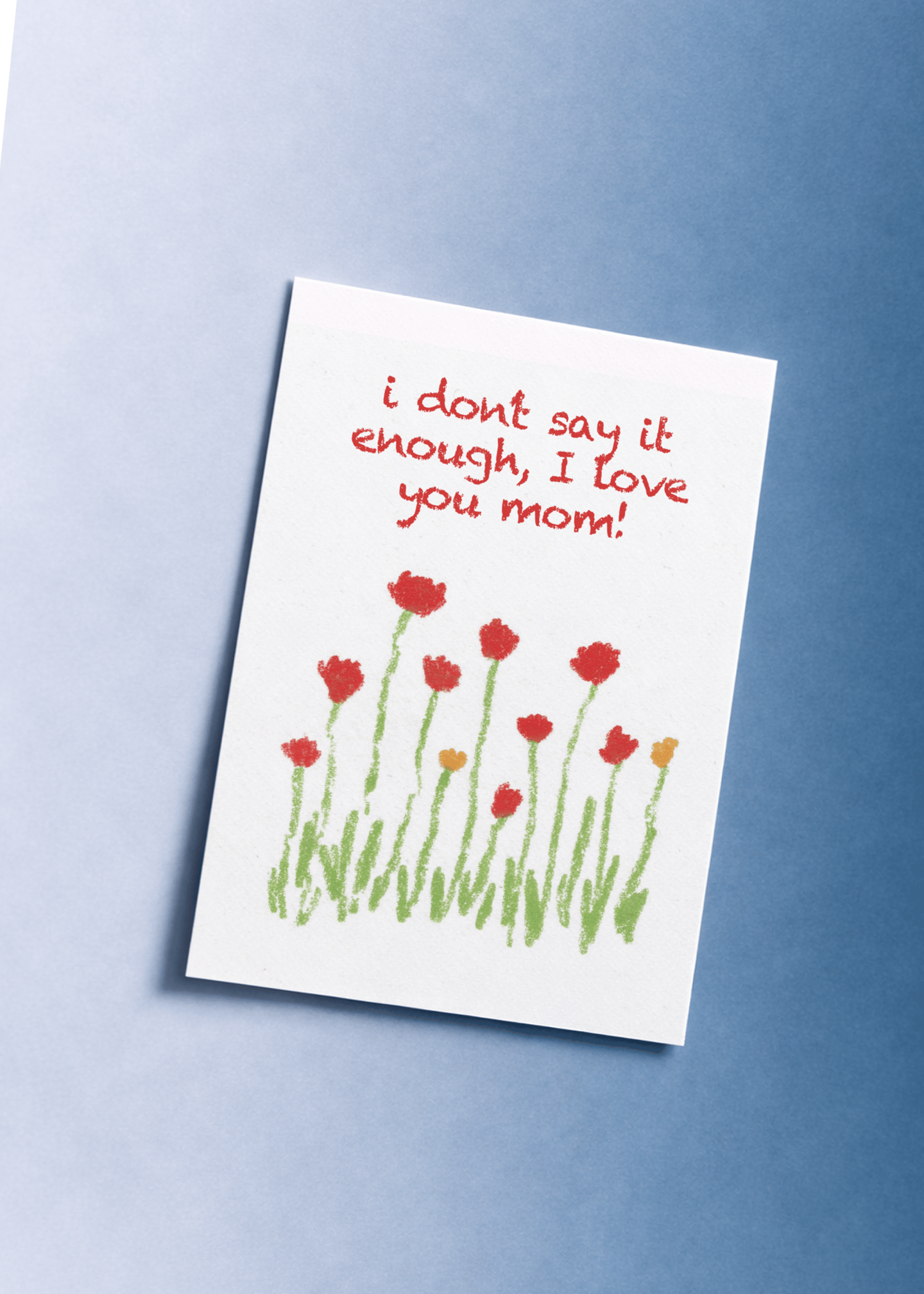 i don't say it enough i love you mom mockup 1