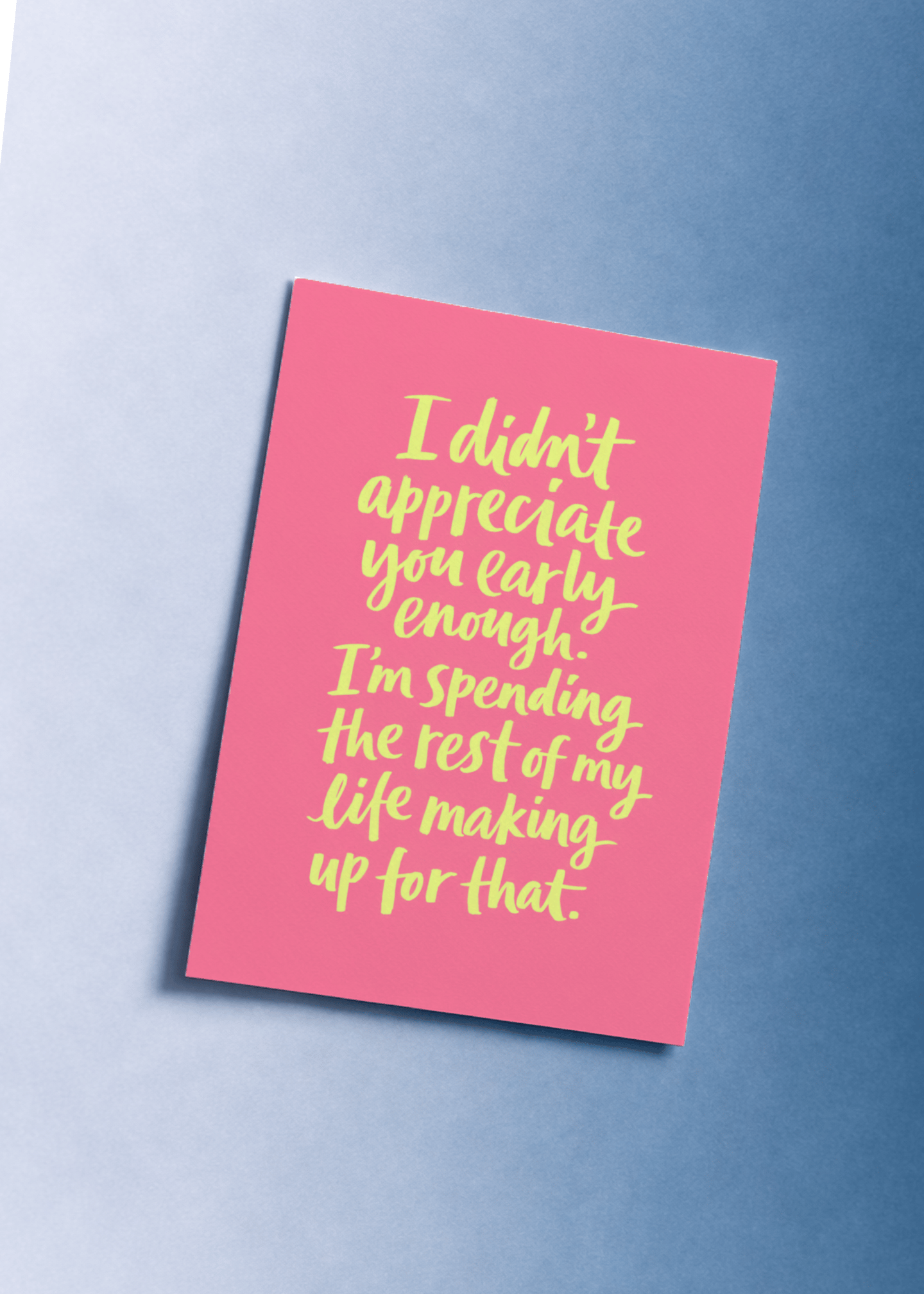 i didn't appreciate you early enough mockup 1