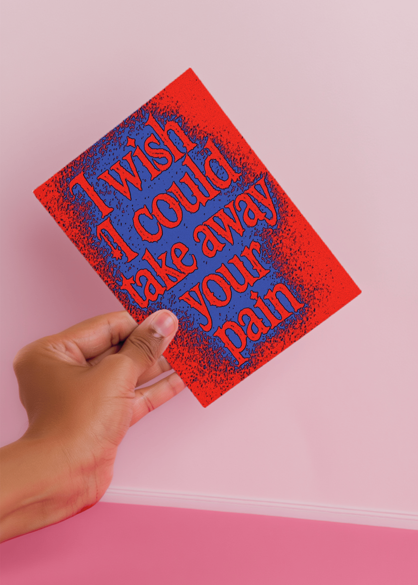 I Wish I Could Take Away Your Pain Card mockup 4