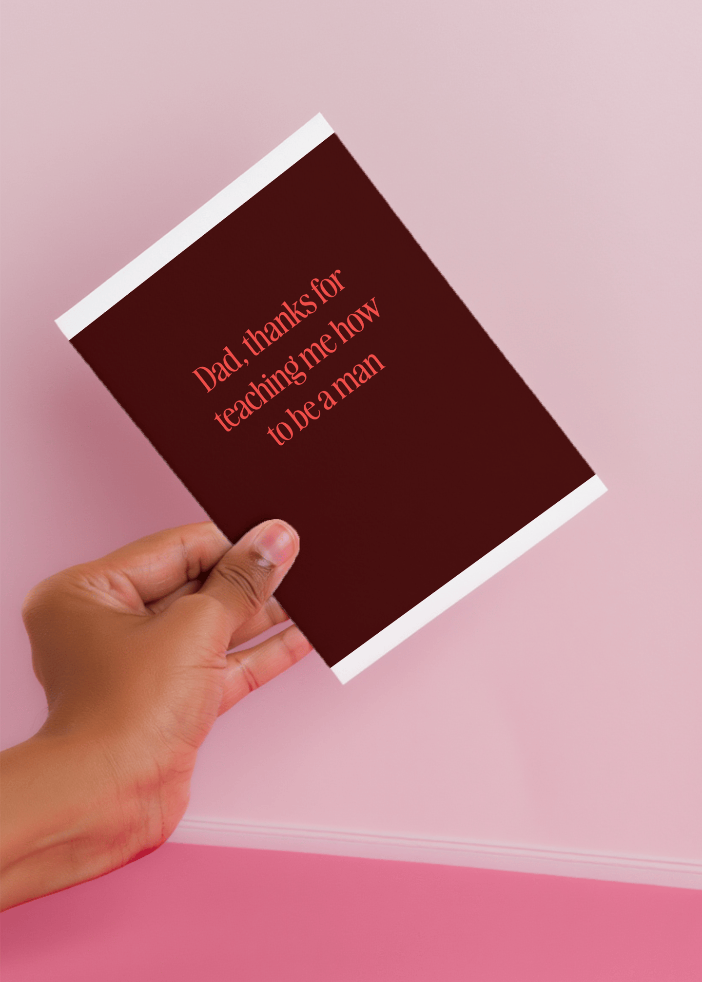 Thanks for Teaching Me How to Be a Man mockup 4