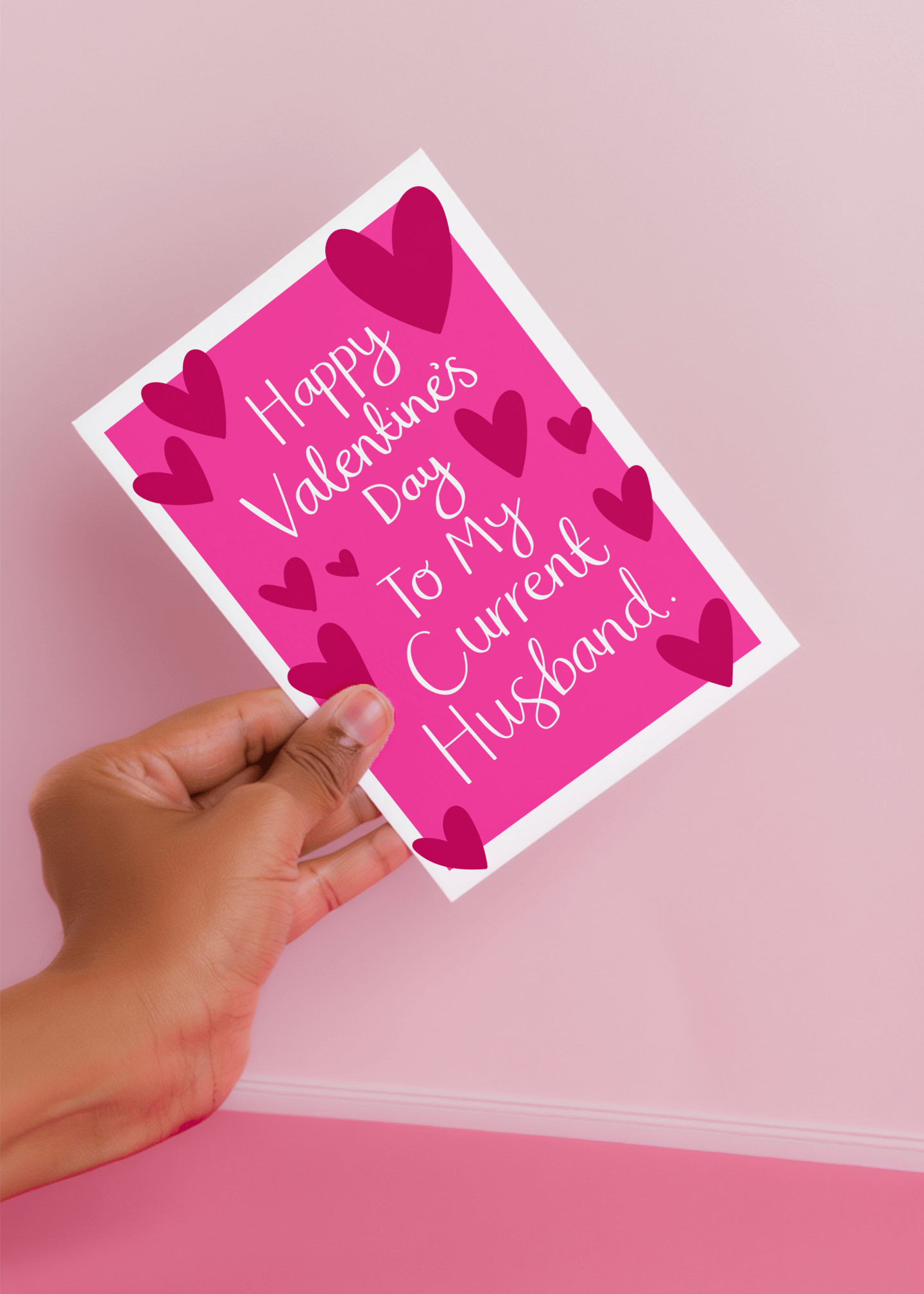 Happy Valentine's Day to My Current Husband mockup 4