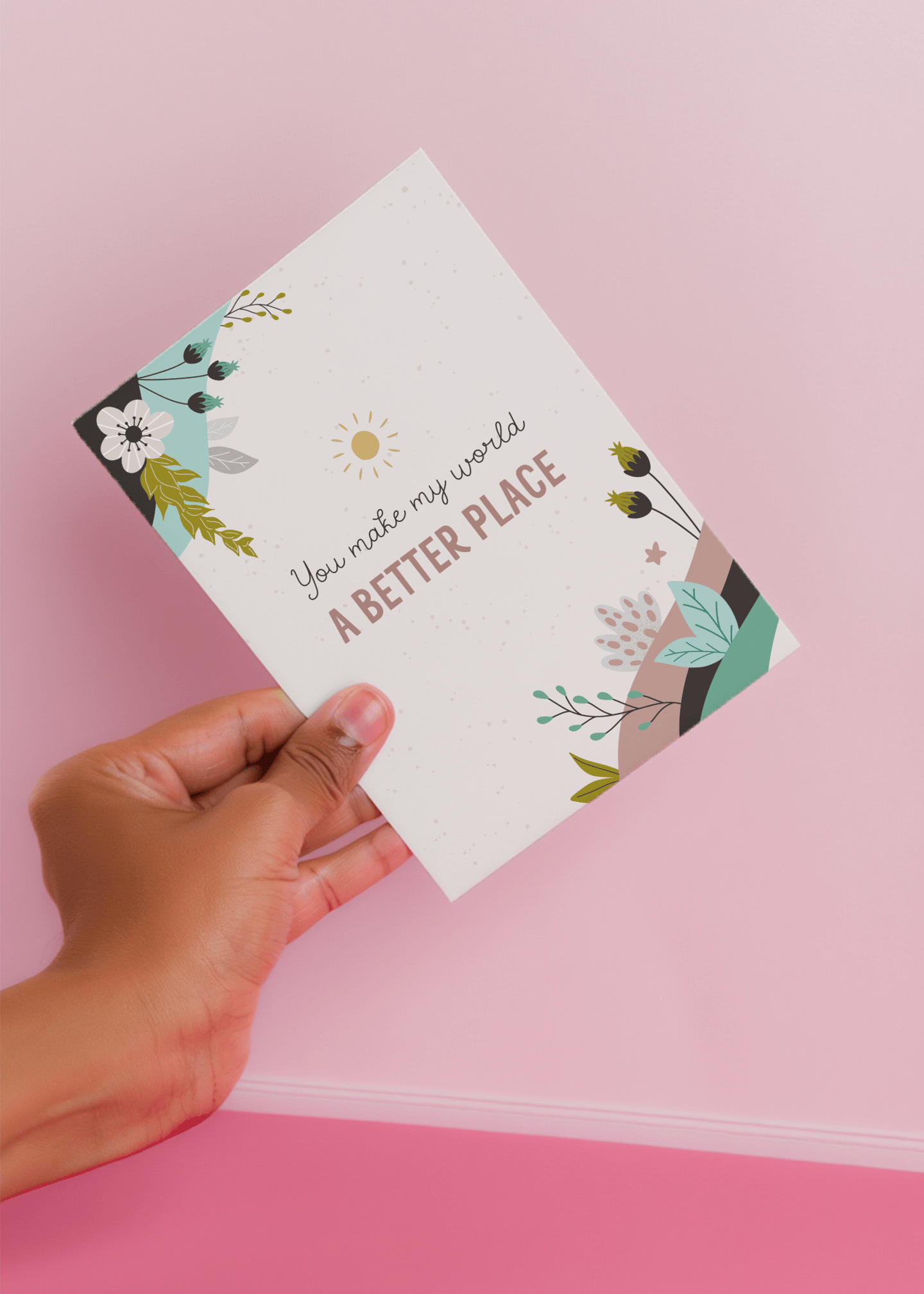 You Make My World a Better Place mockup 4