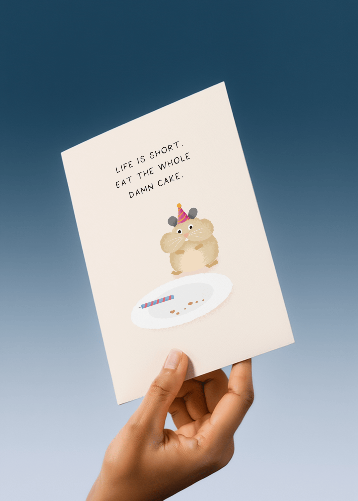 Life is Short, Eat the Whole Damn Cake mockup 4