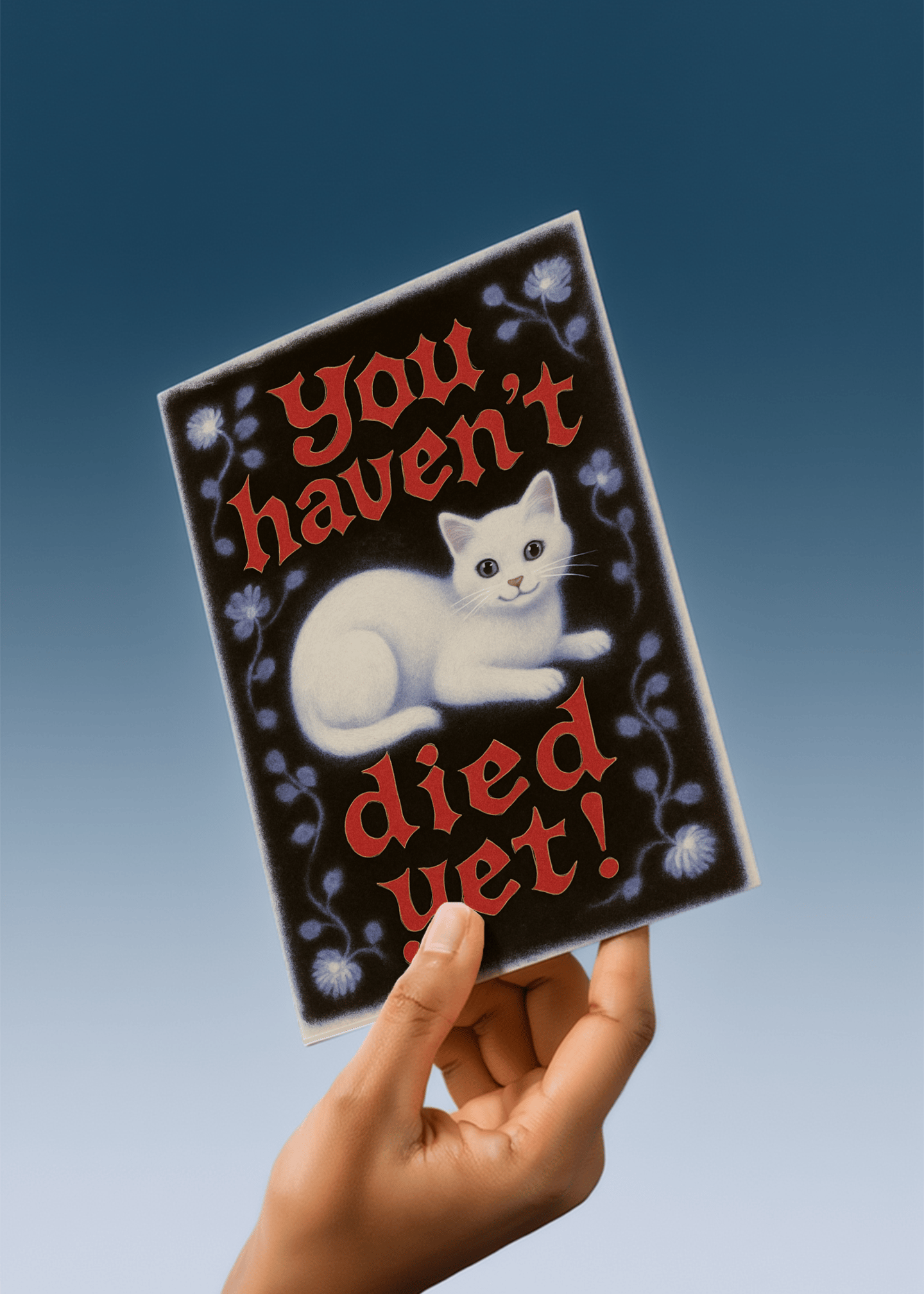 You Haven’t Died Yet Cat Card mockup 3
