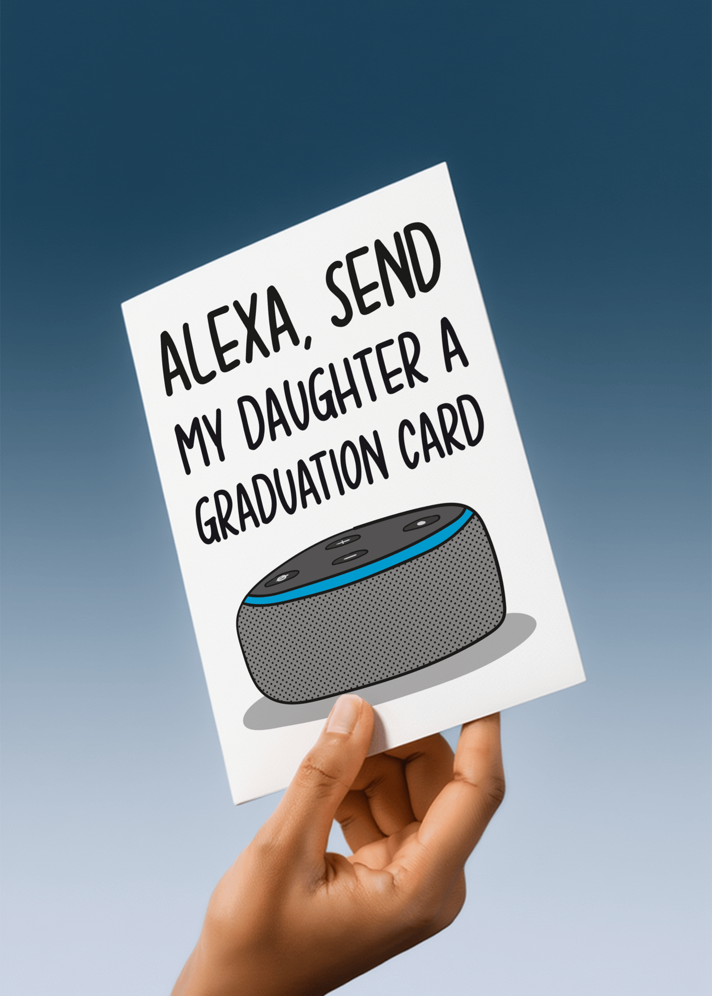 Alexa Send My Daughter a Graduation Card mockup 4
