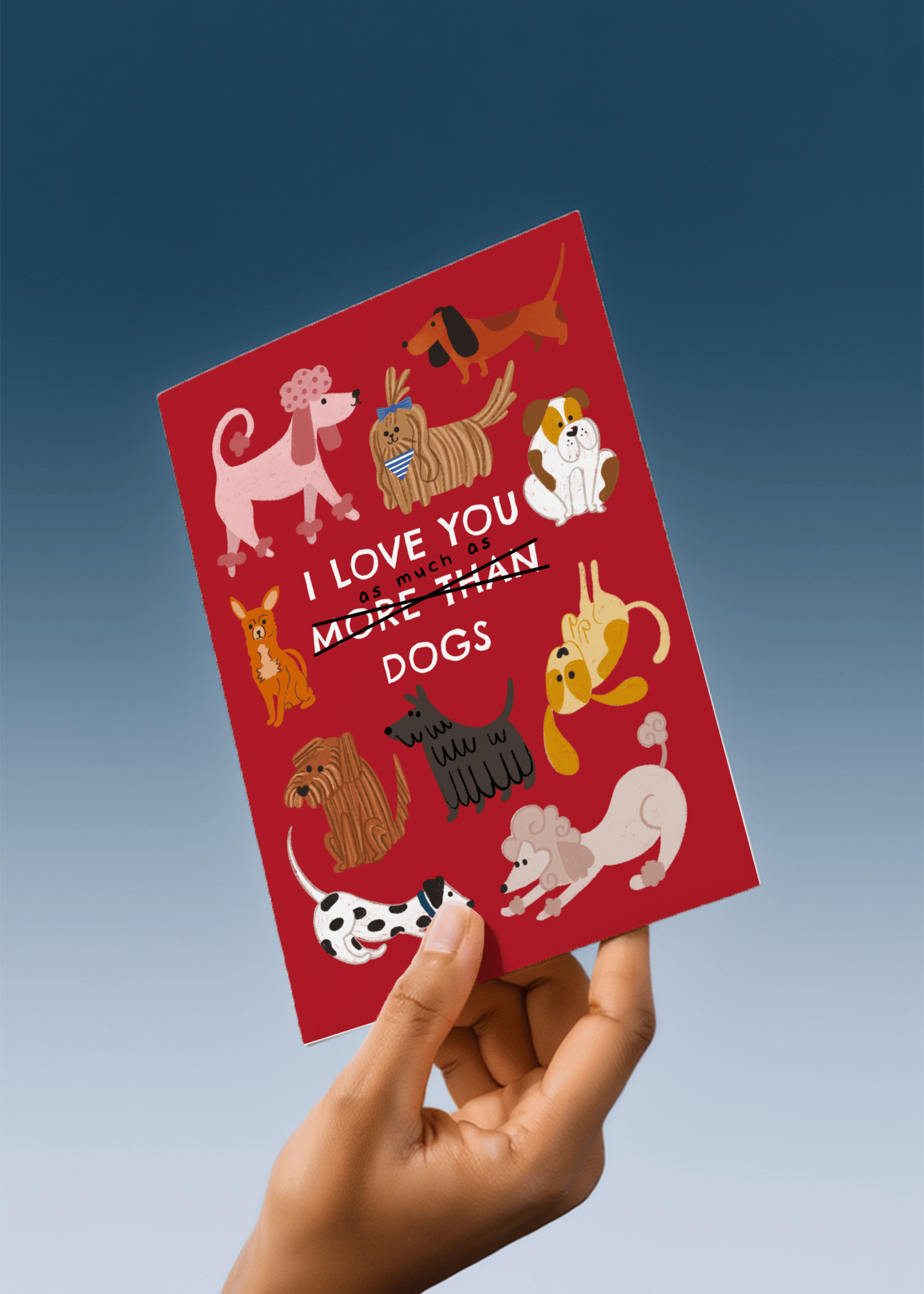 I Love You as Much as Dogs mockup 3