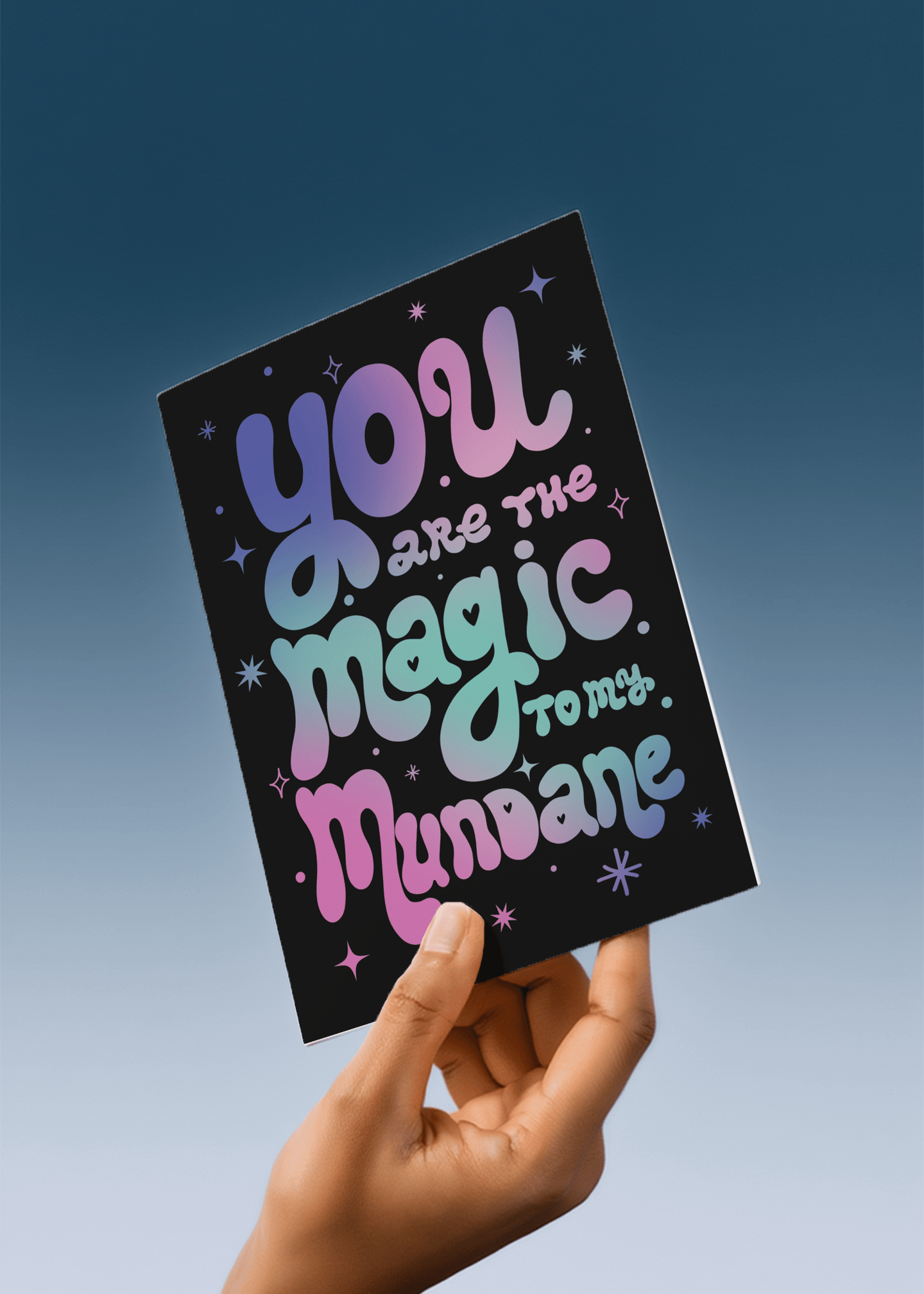 You Are the Magic to My Mundane mockup 4