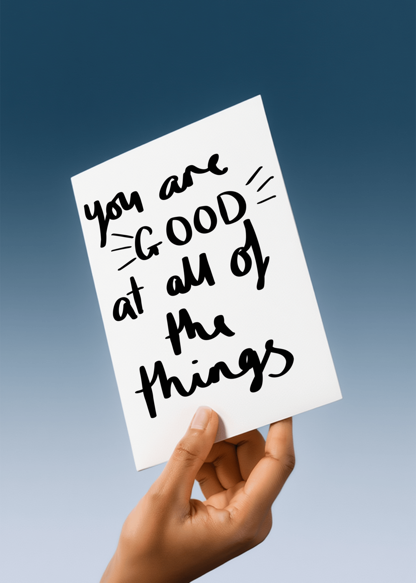 You Are Good at All of the Things mockup 4