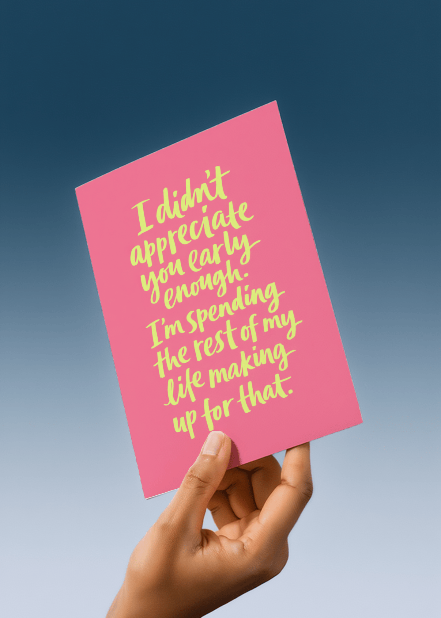 i didn't appreciate you early enough mockup 4