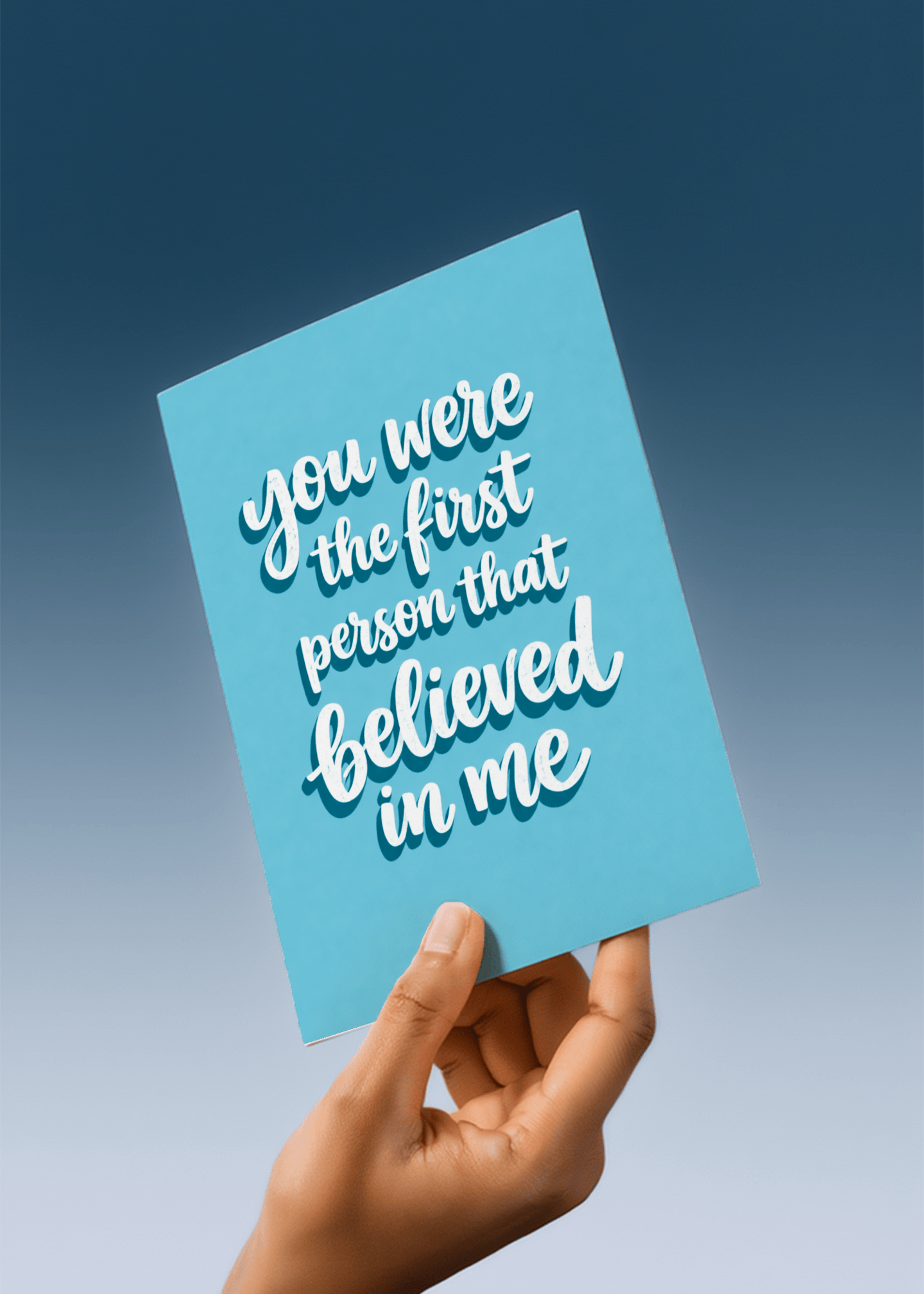 you were the first person that believed in me mockup 4