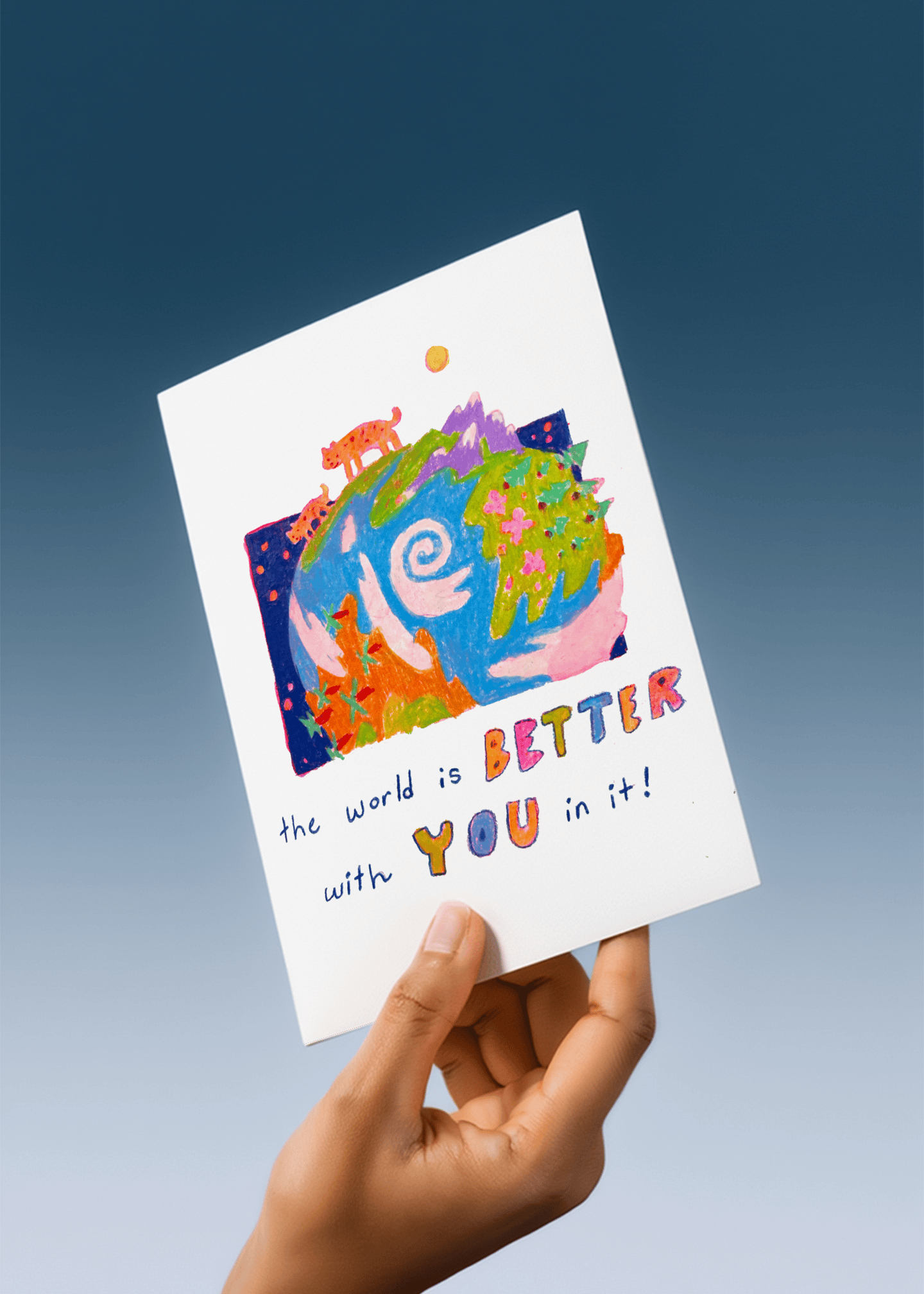 the world is better with you in it mockup 4