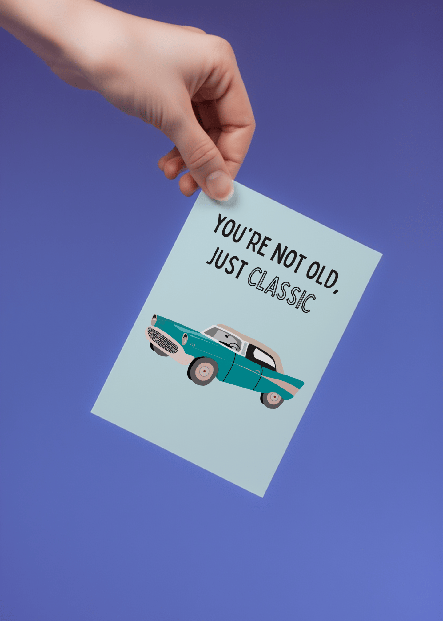 You're Not Old, Just Classic mockup 4