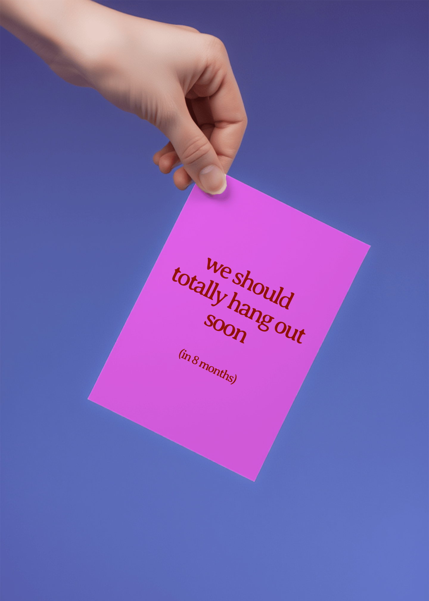 We should totally hang out soon mockup 4