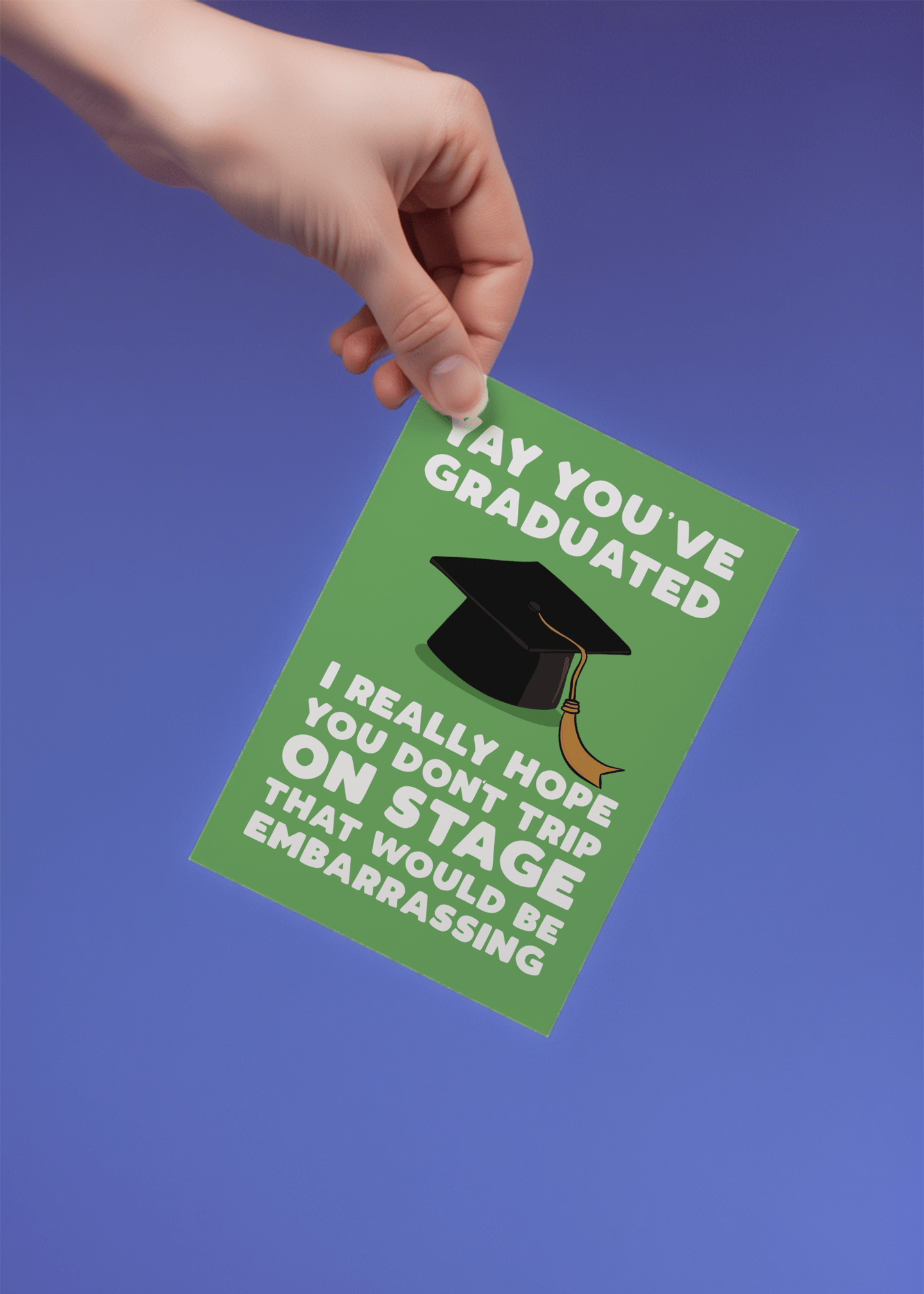 Yay You Graduated Please Don’t Trip Card mockup 4