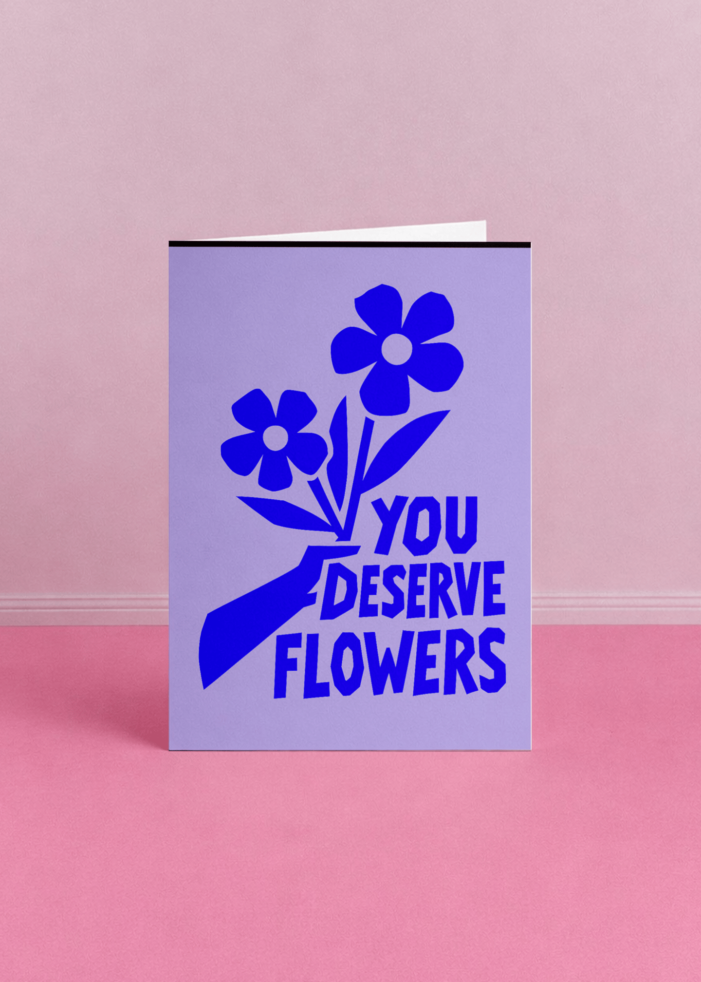 You Deserve Flowers Card mockup 5