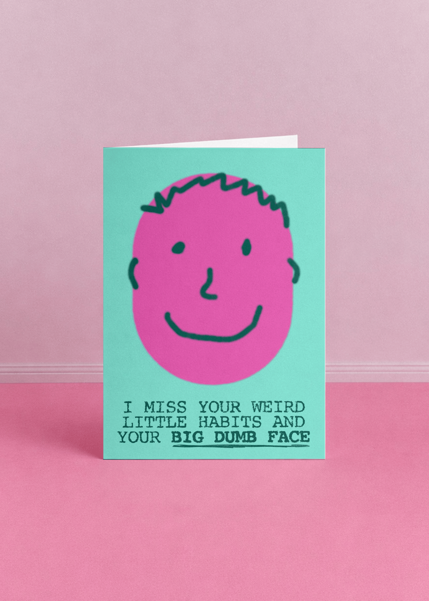 Miss Your Weird Habits and Big Dumb Face Card mockup 4