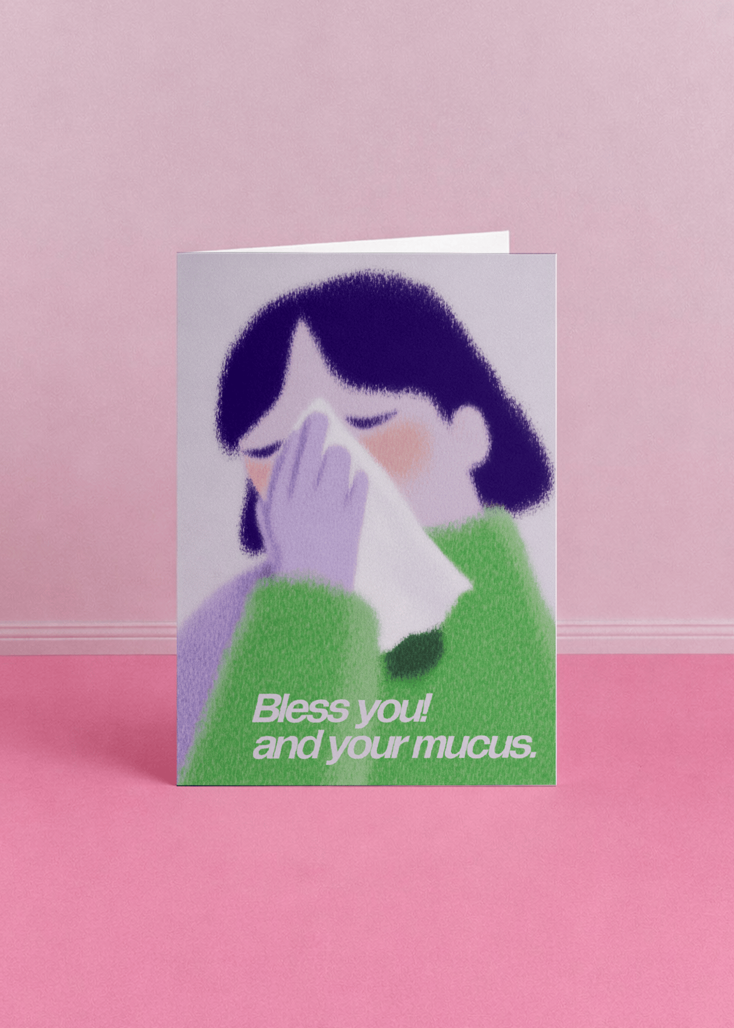 Bless You and Your Mucus mockup 4