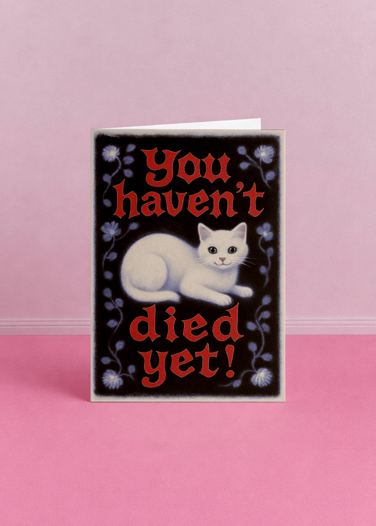 You Haven’t Died Yet Cat Card mockup 4
