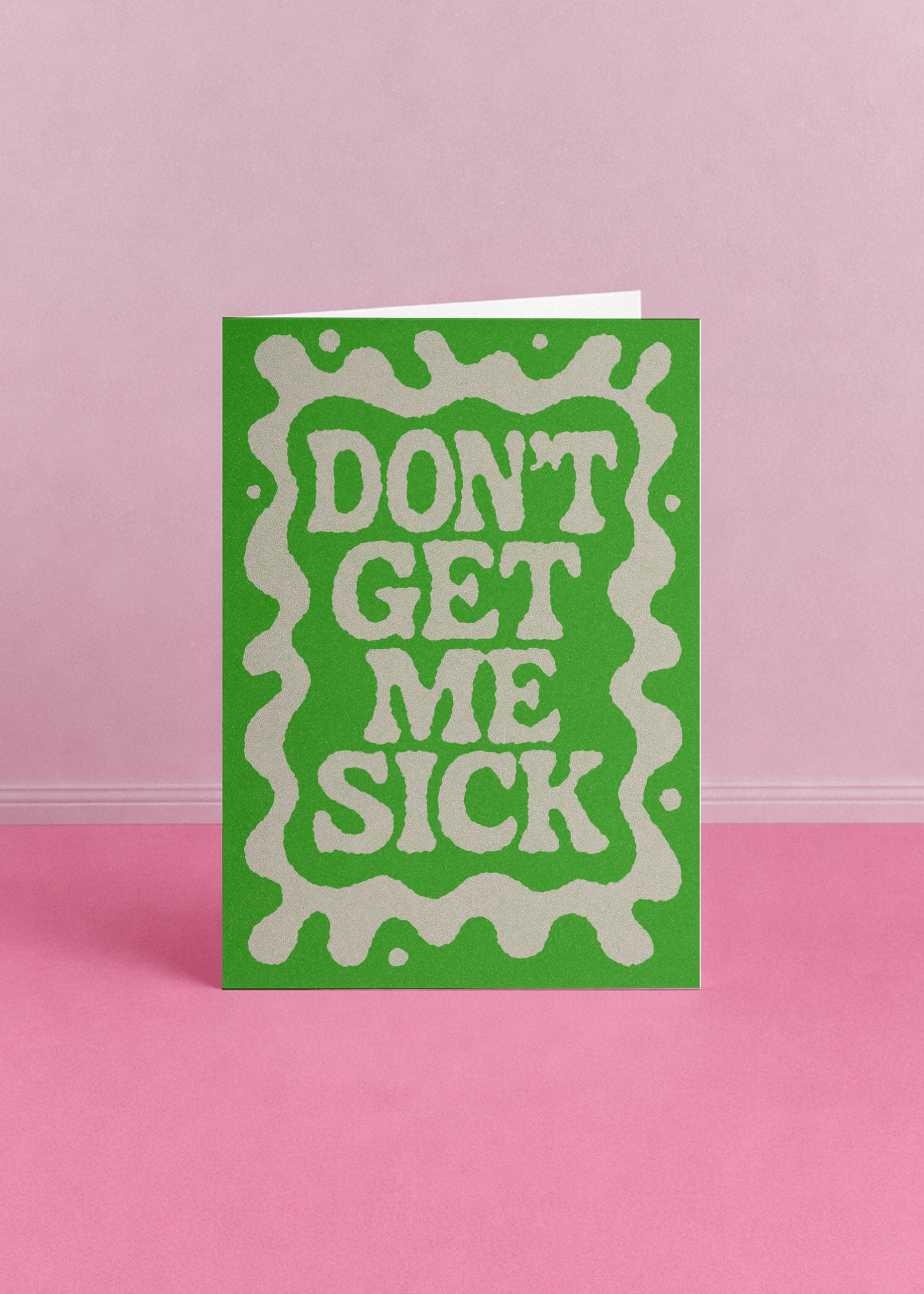Don’t Get Me Sick mockup 5
