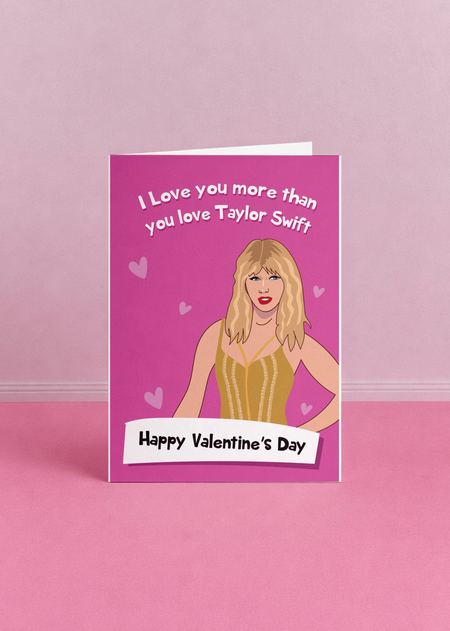 I Love You More Than You Love Taylor Swift mockup 5