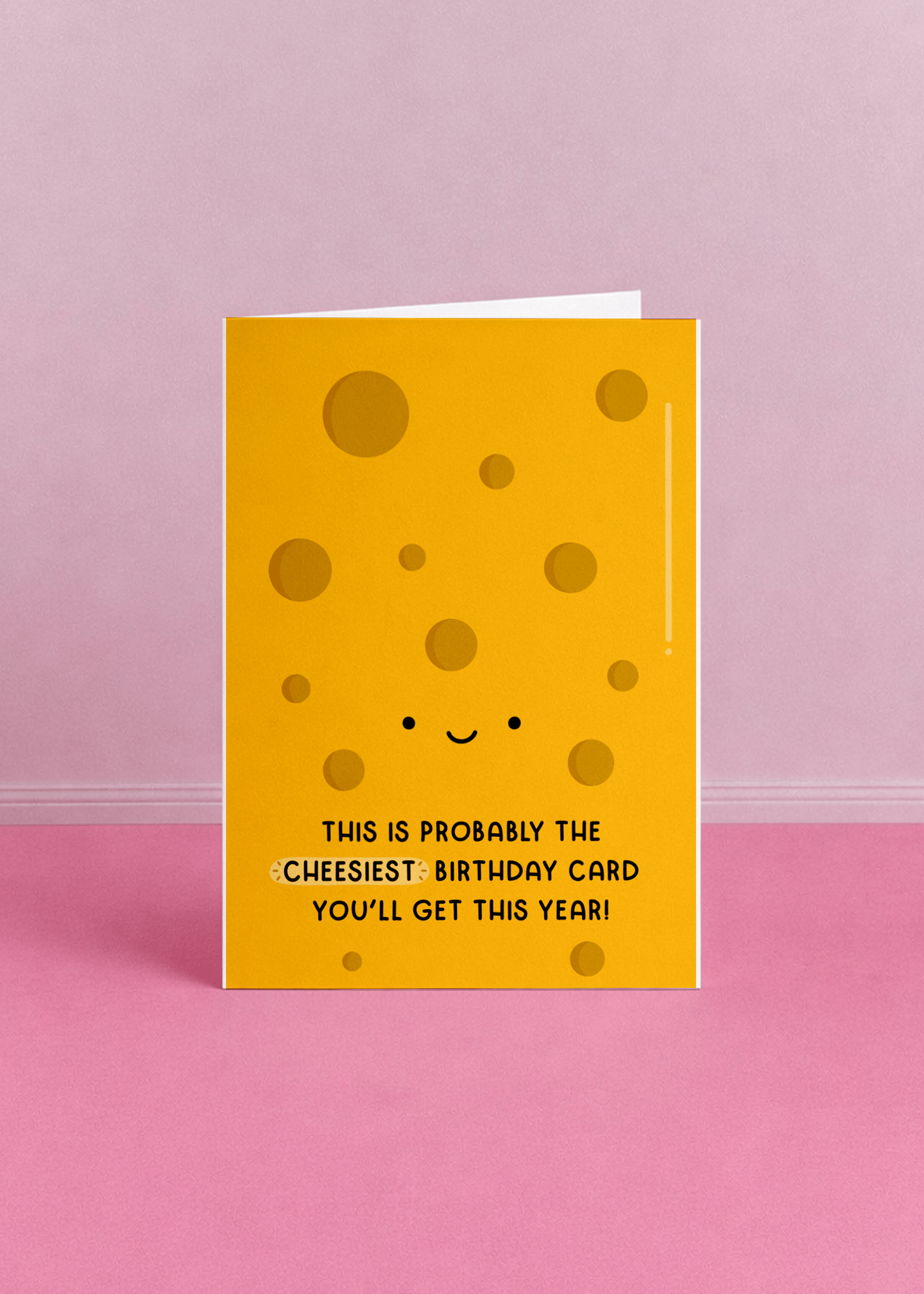 Cheesiest Birthday Card You'll Get mockup 5