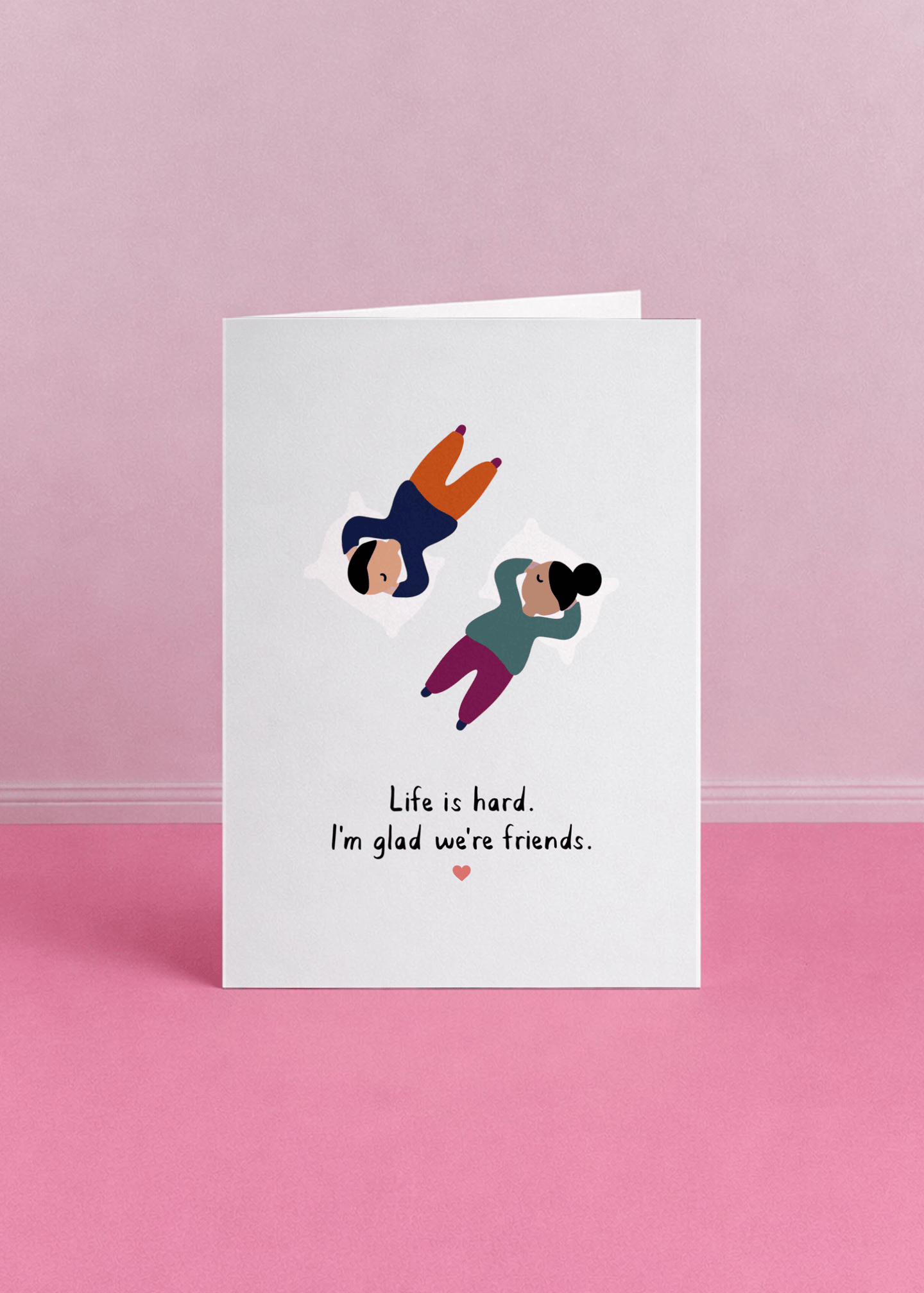 Life Is Hard, I'm Glad We're Friends mockup 5