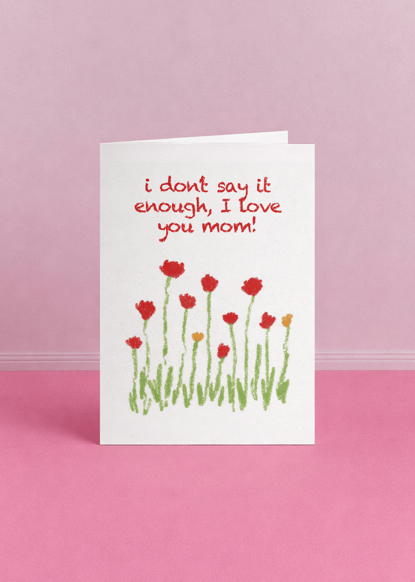 i don't say it enough i love you mom mockup 5