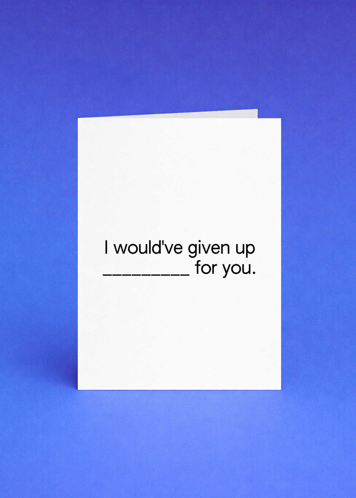 I'd Do Anything for You Card mockup 5