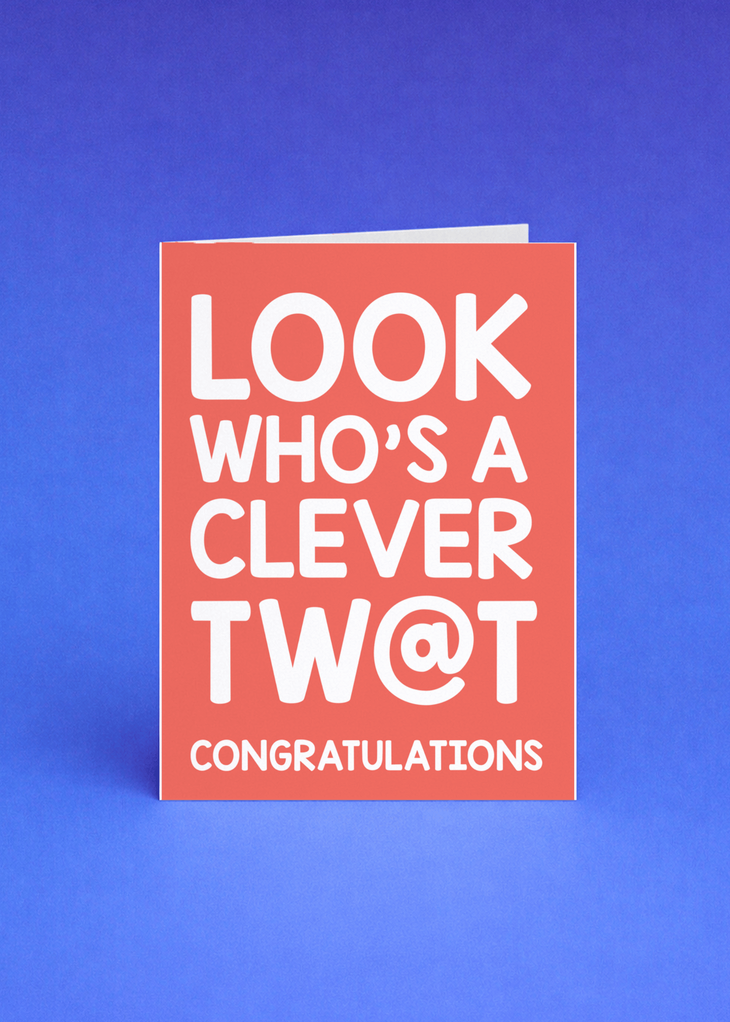 Look Who’s a Clever Tw@t Graduation Card mockup 5