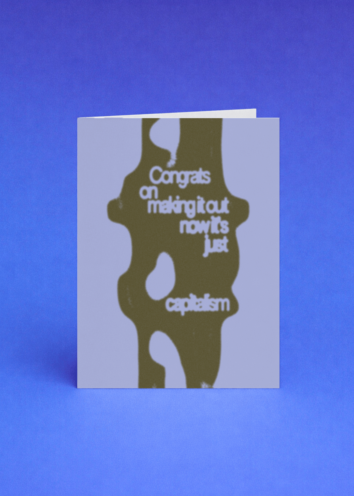 Congrats, Now It’s Just Capitalism mockup 5
